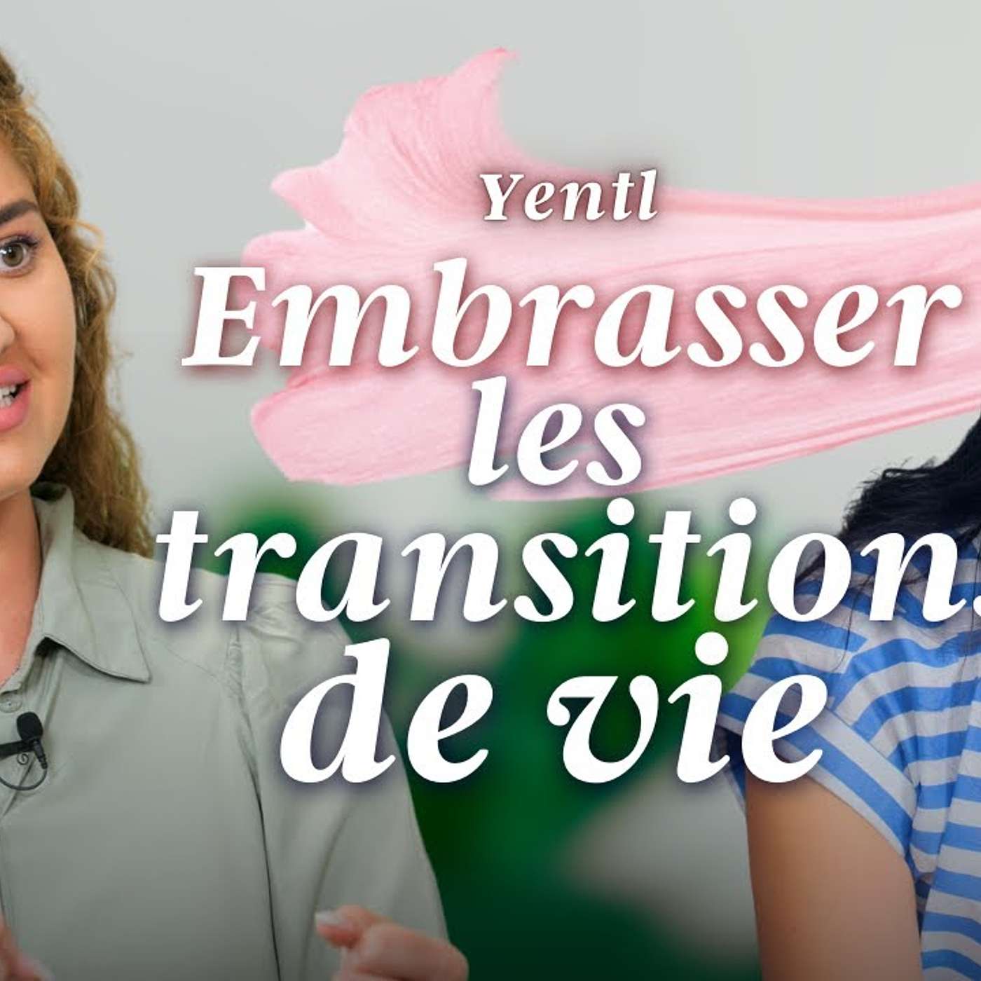 Yentl : Comment bien vivre les transitions de vie? | Femmes en Réveil | TBN FR
