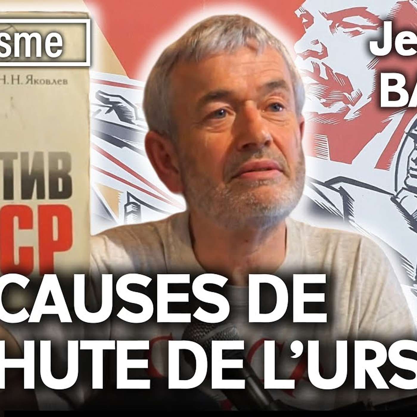 QUELLES SONT LES CAUSES DE LA CHUTE DE L'URSS ? avec Jean-Paul BATISSE episode artwork