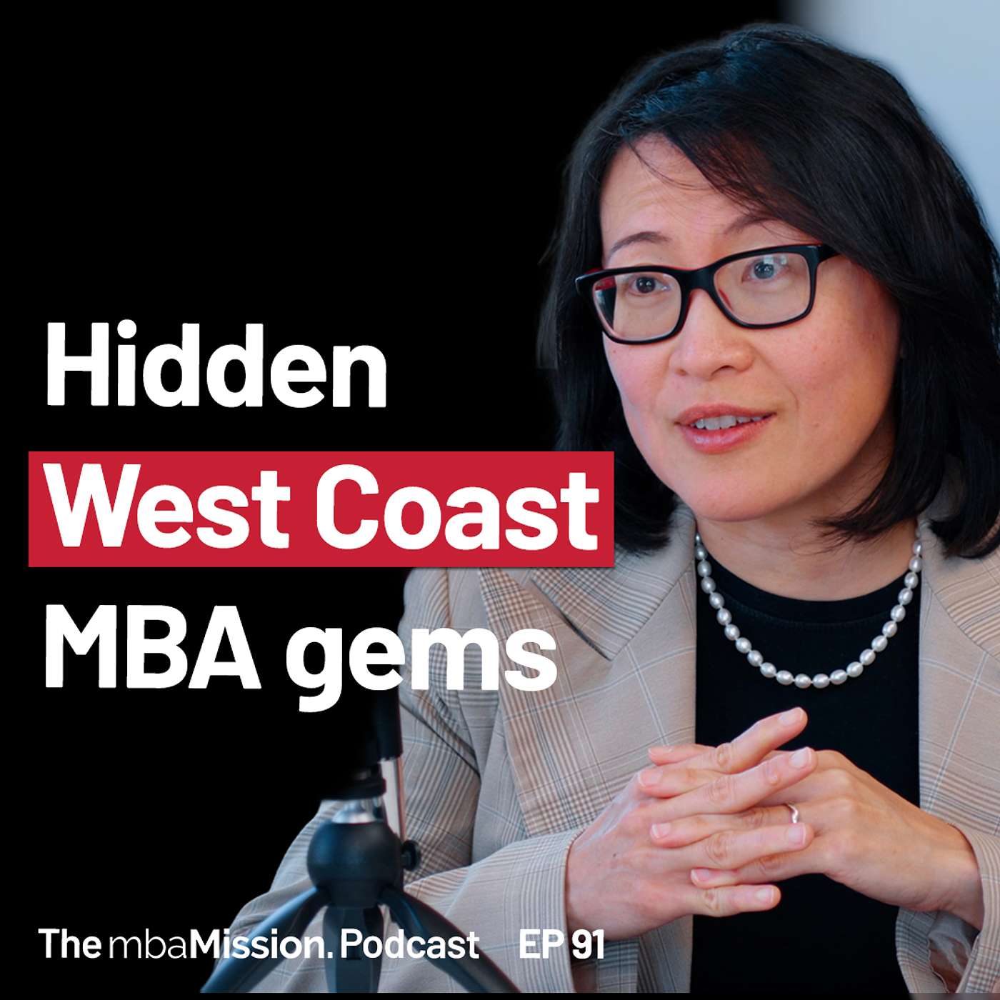 Ep 91 | West Coast MBA Programs You Are Probably Not Considering (But Should) Ep 91 | West Coast MBA Programs You Are Probably Not Considering (But Should)