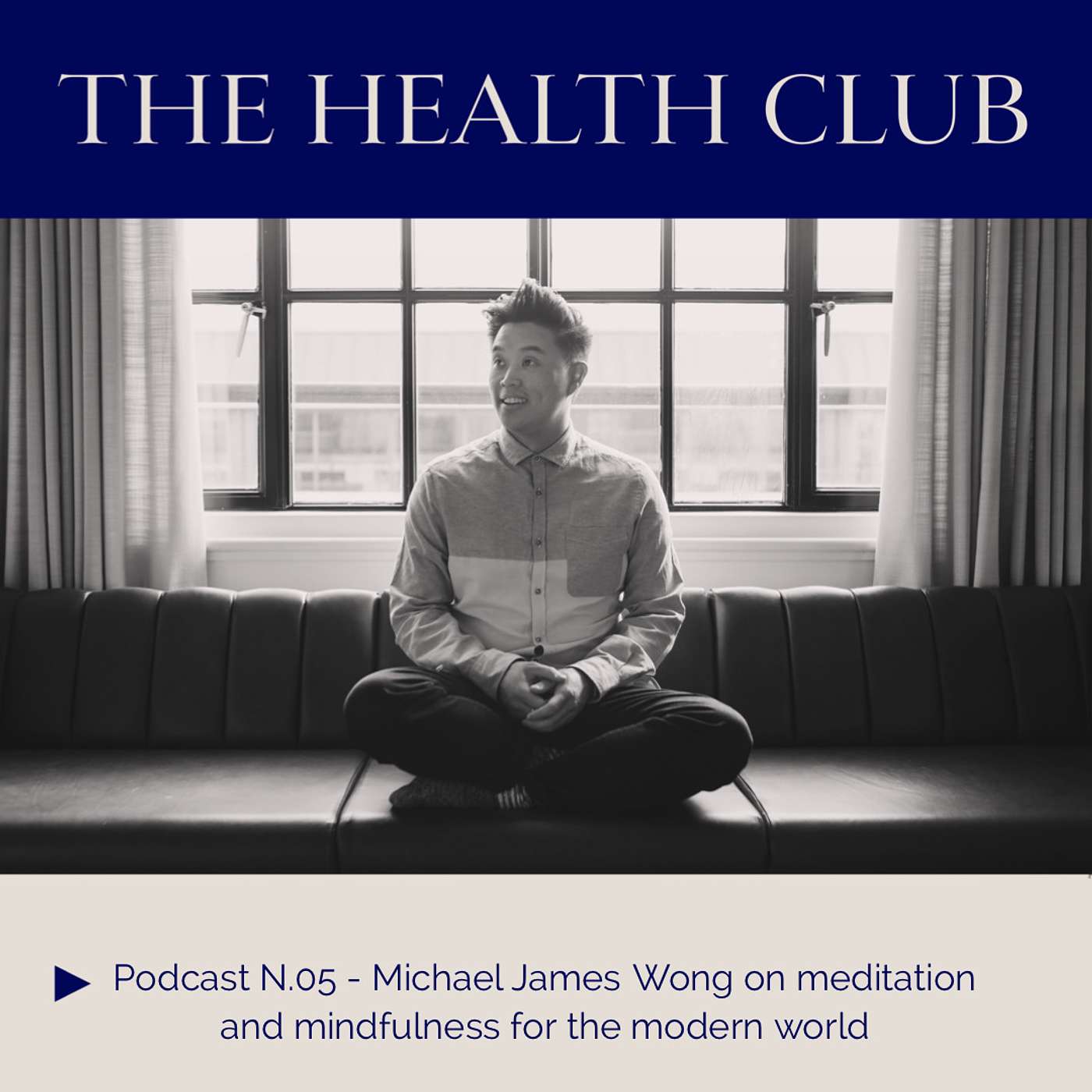 #5 - Michael James Wong on meditation and mindfulness for the modern world