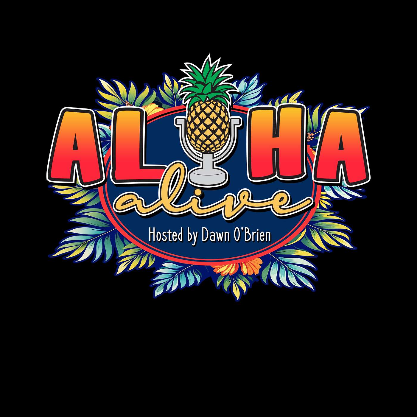 Aloha Alive: The Dawn O\'Brien Podcast