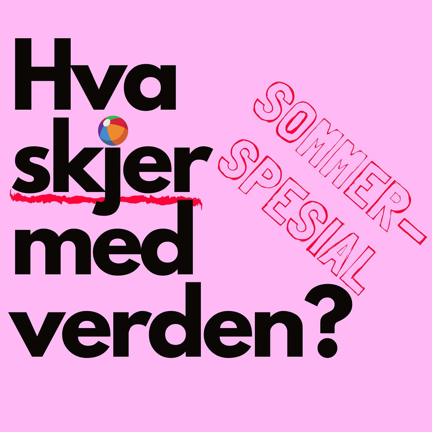 Hva skjer med verden?