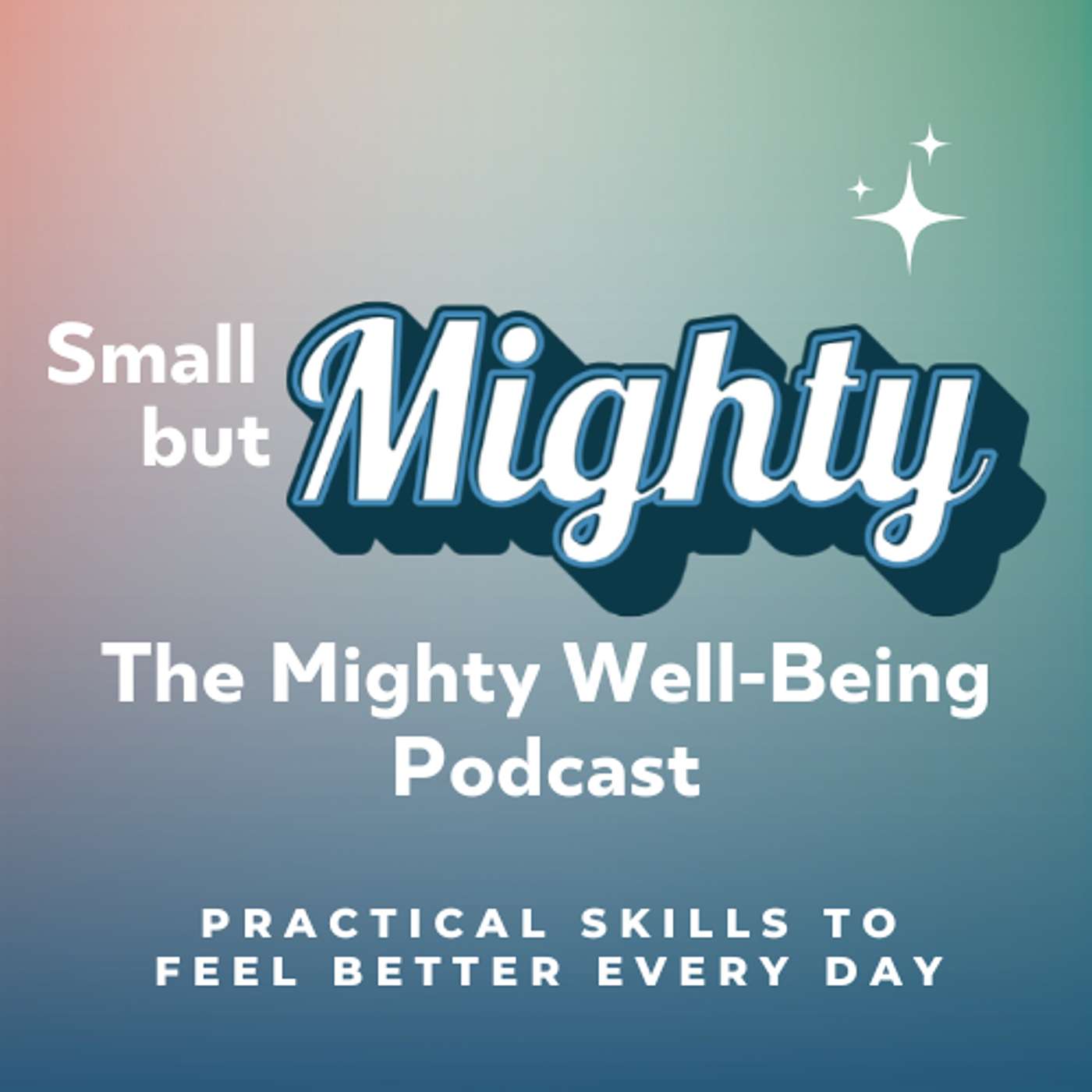 Small but Mighty: The Mighty Well-Being Podcast