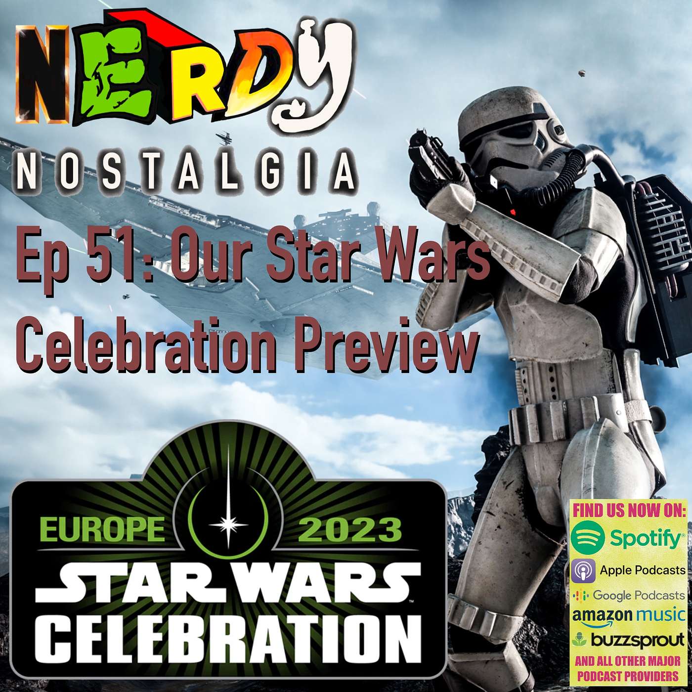 Nerdy Nostalgia Presents - Ep 51: Our Star Wars Celebration Preview