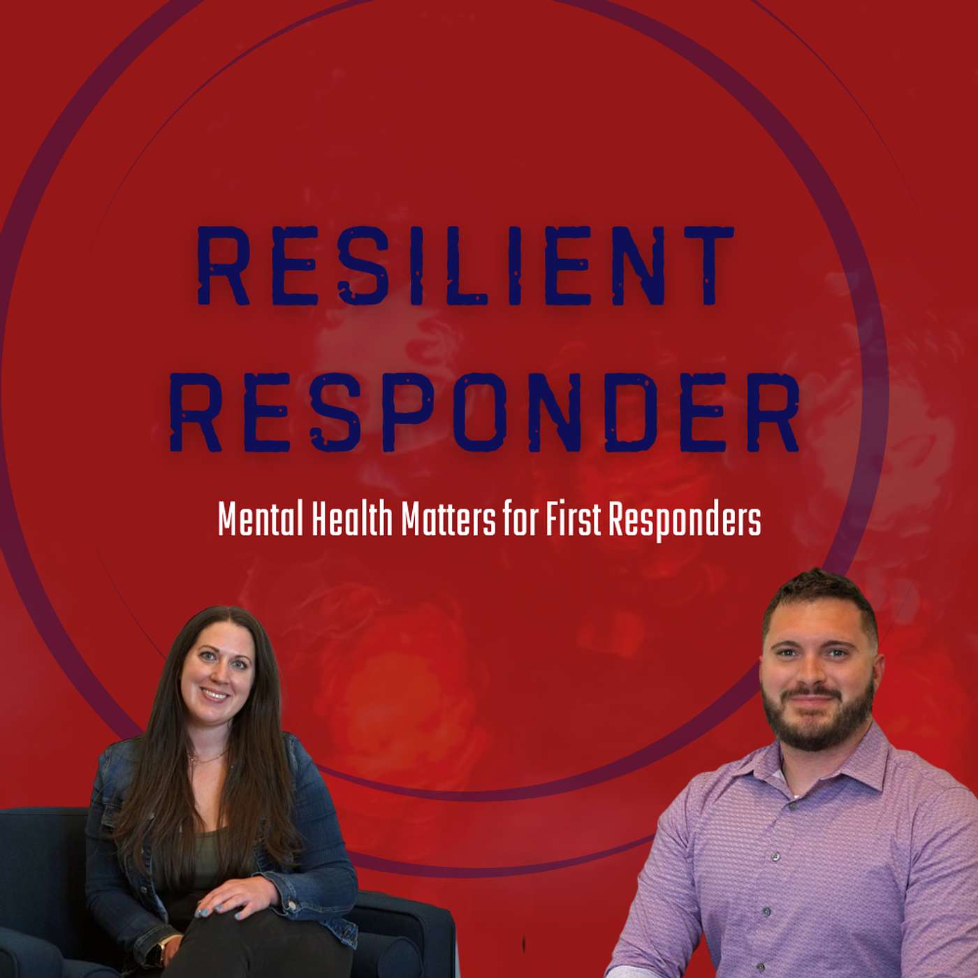 Resilient Response: Mental Health Matters for First Responders podcast artwork