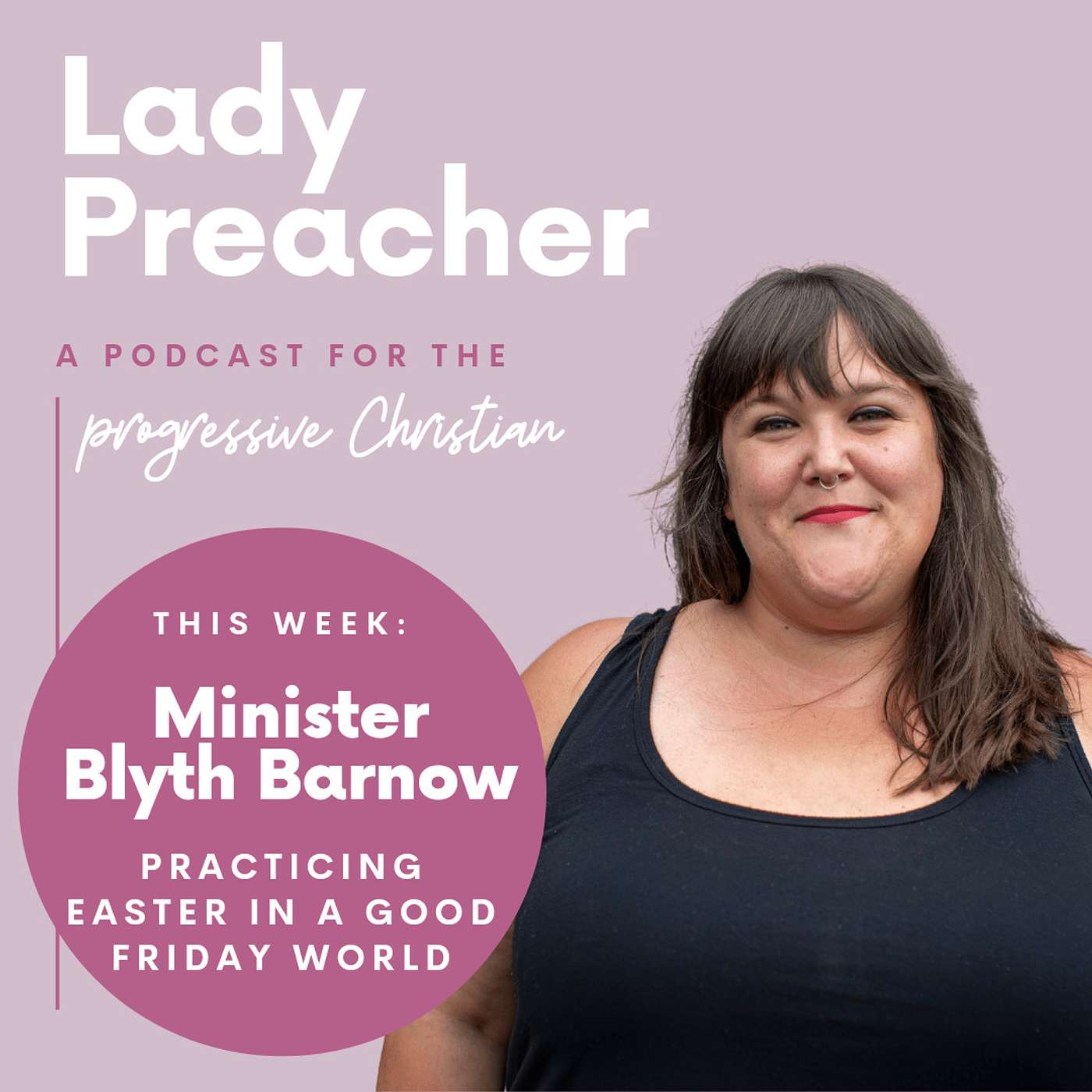 Minister Blyth Barnow: Practicing Easter in a Good Friday World