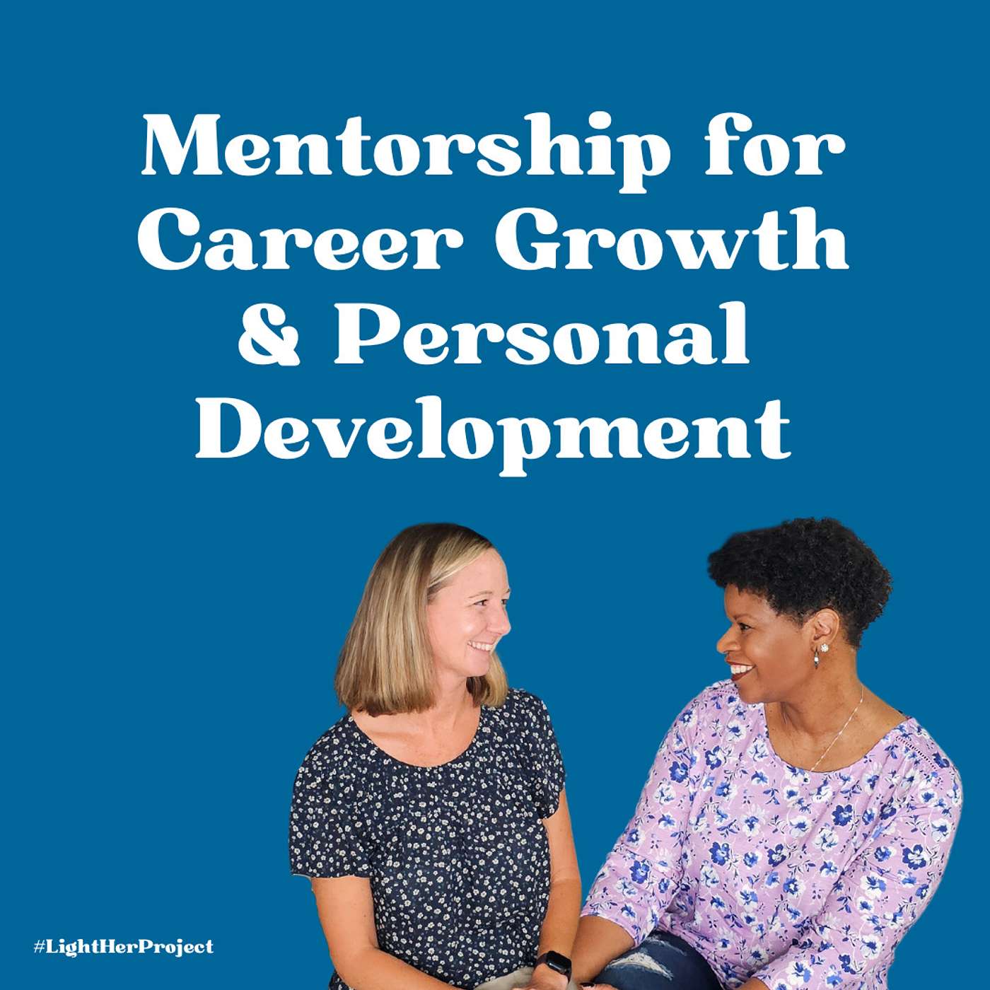 Mentorship for Career Growth & Personal Development