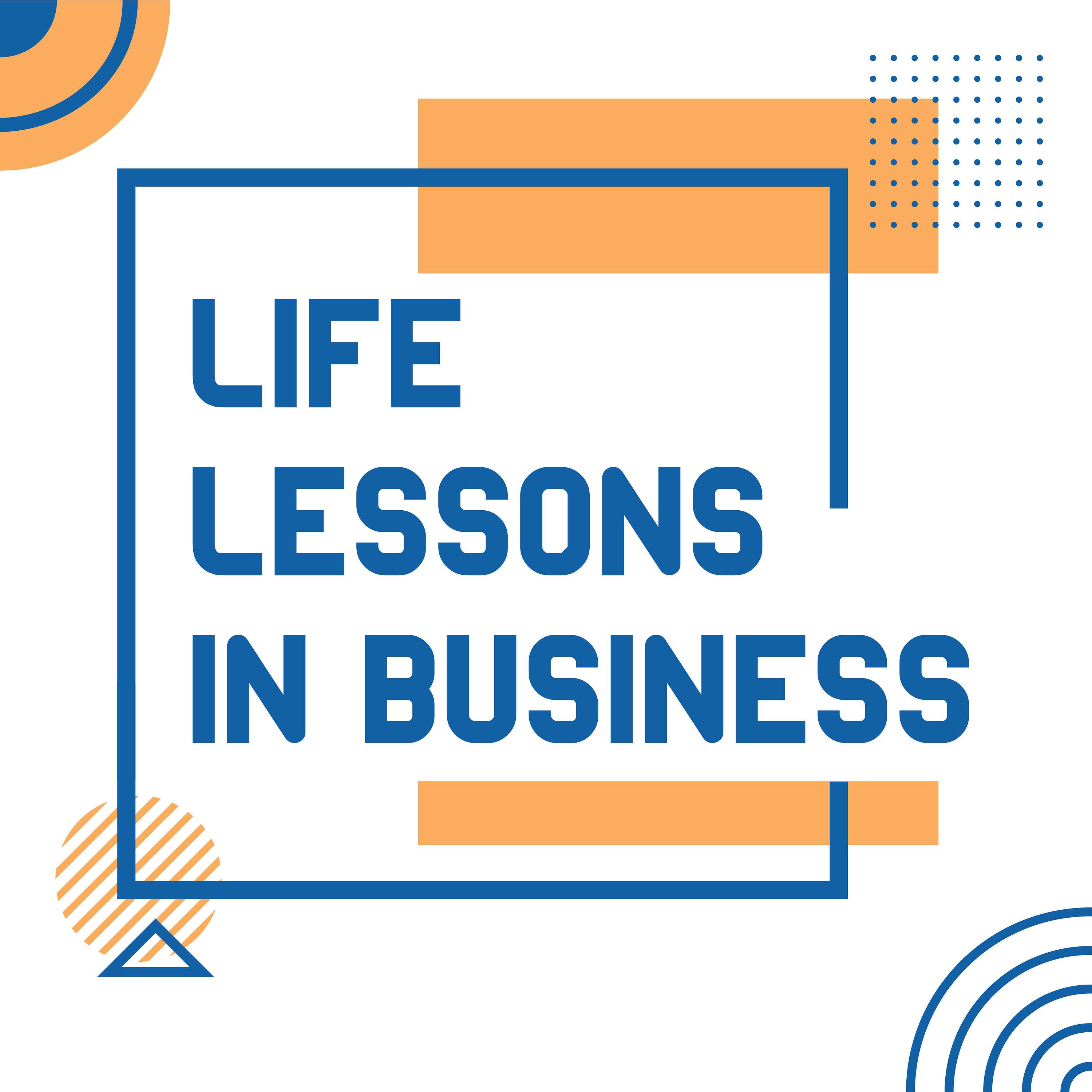 Life Lessons in Business