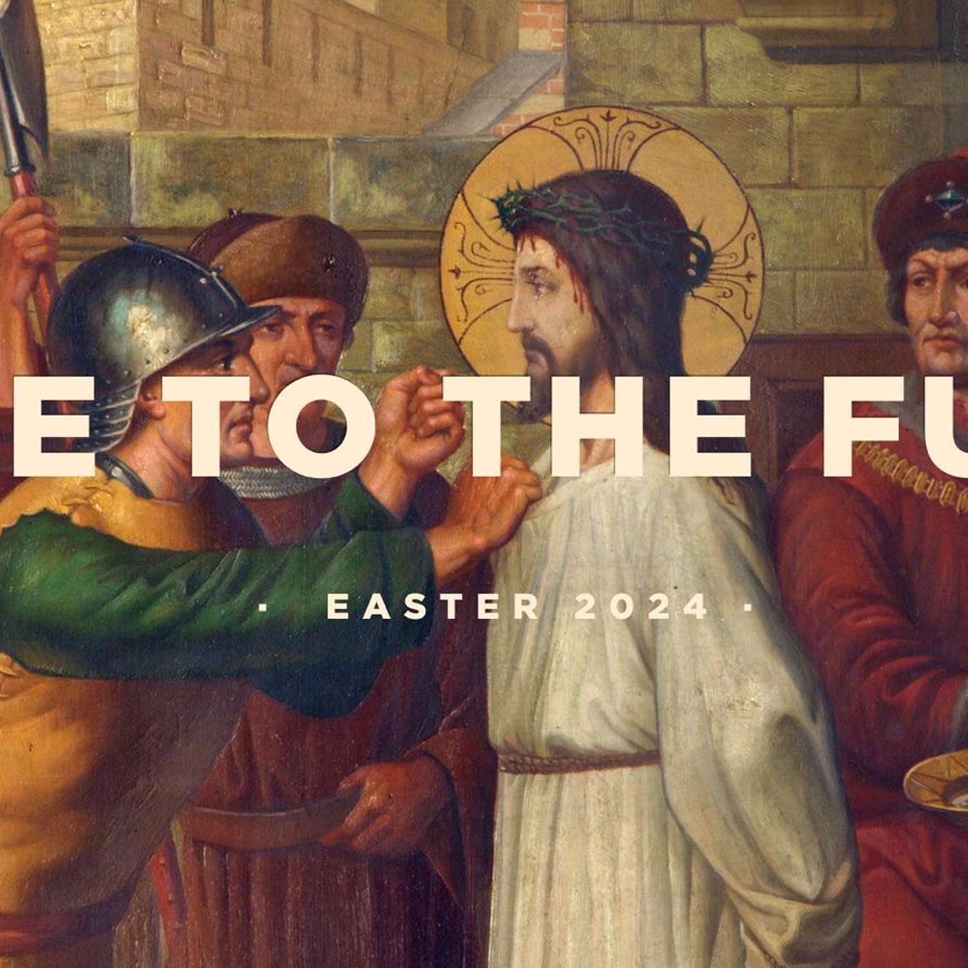 Life to the Full - Union with Christ episode artwork