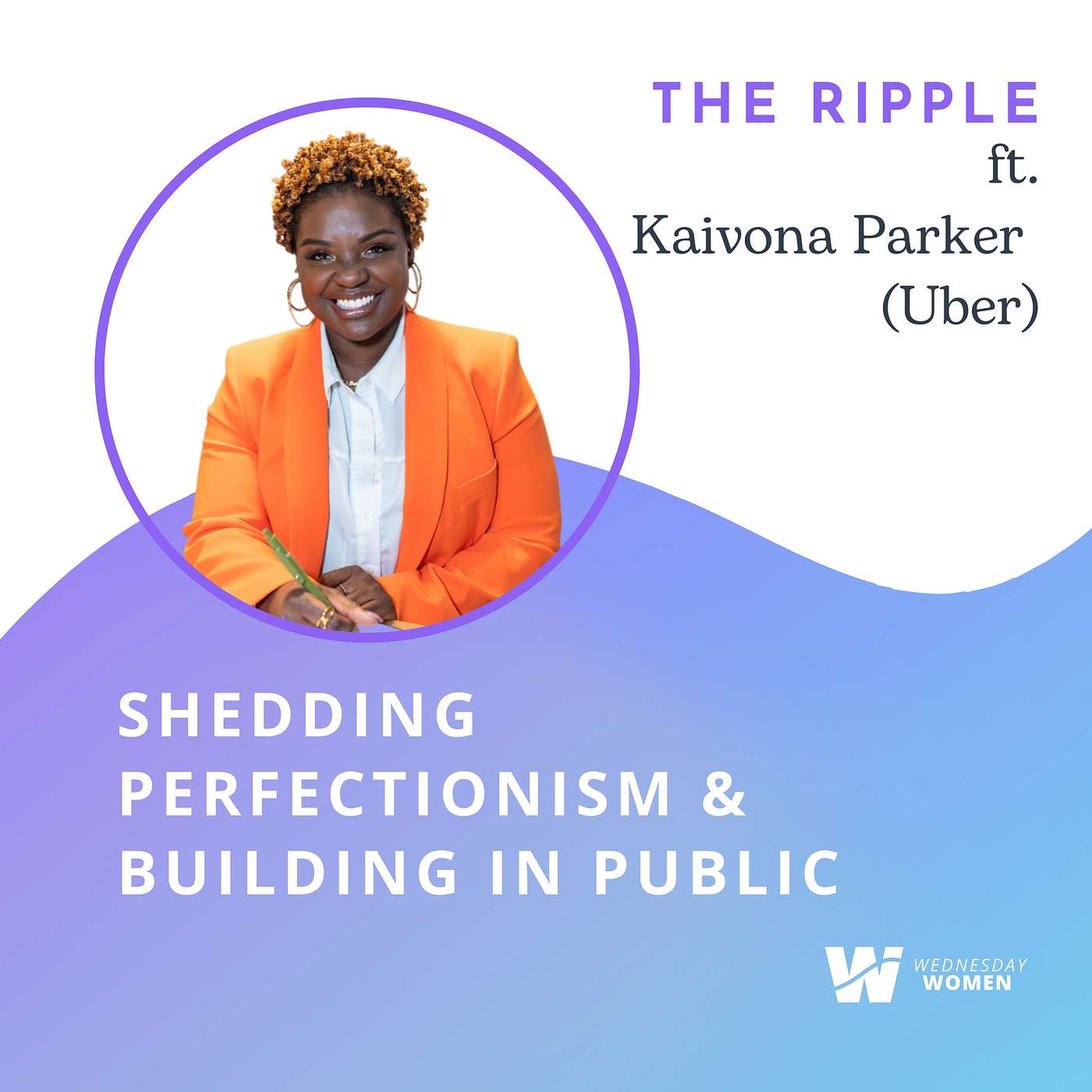 Shedding Perfectionism & Building in Public with Kaivona Parker (Uber) episode artwork