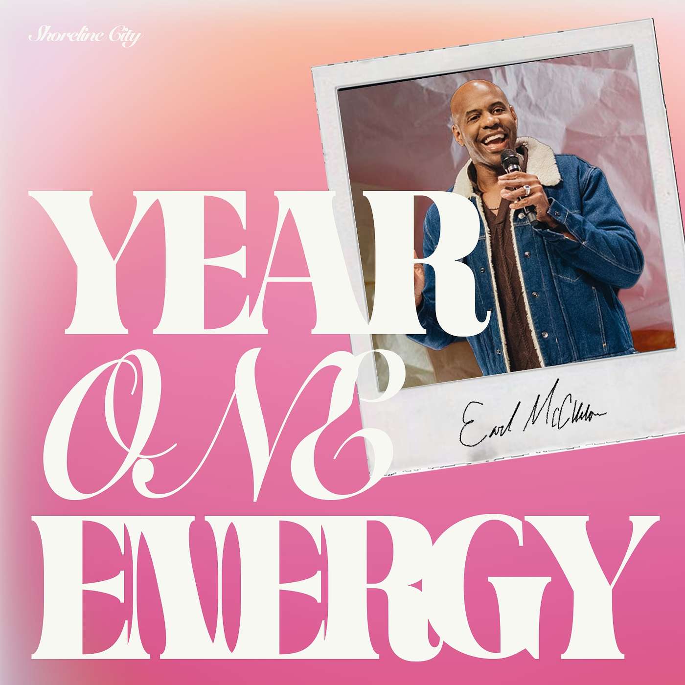 Year One Energy // Pastor Earl McClellan