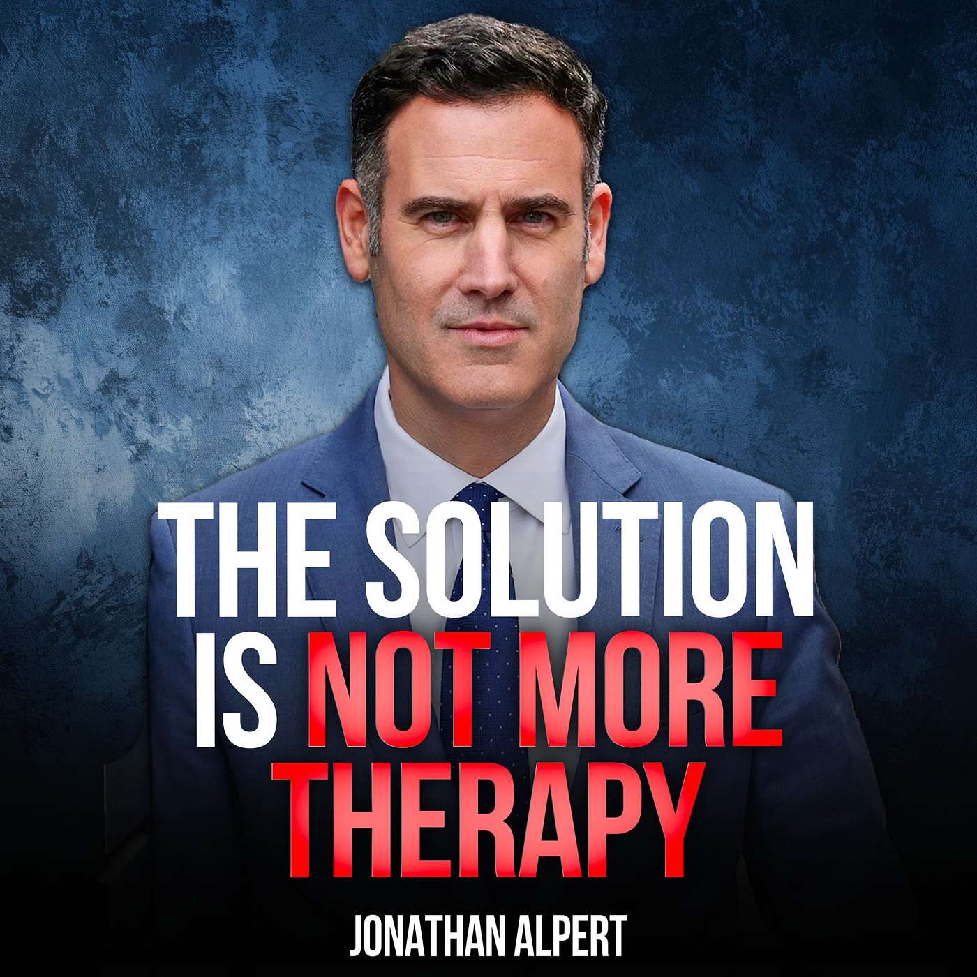 E391. The Dark Side of America's Therapy Obsession | Jonathan Alpert - Walk-Ins Welcome