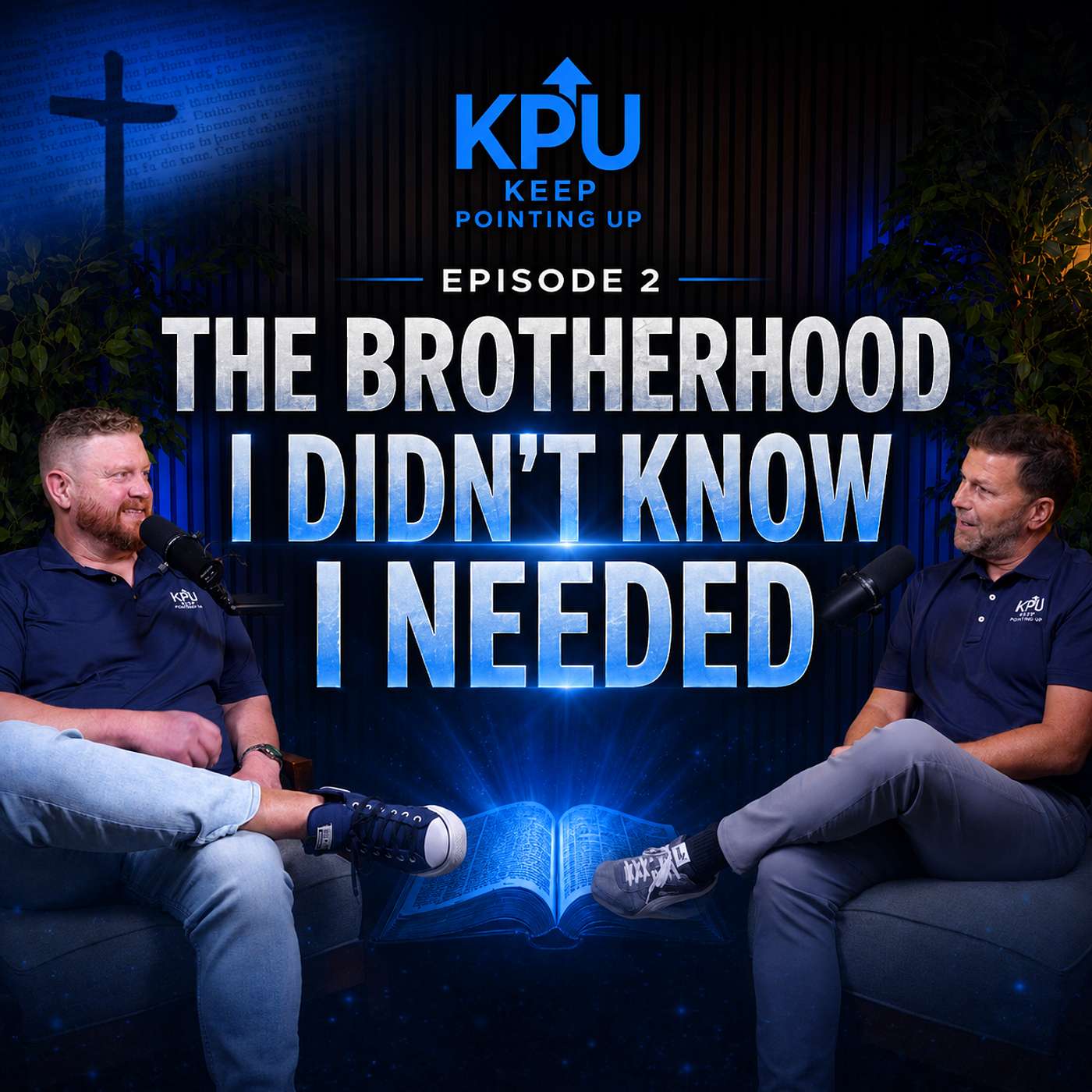Episode 2 | The Brotherhood I Didn't Know I Needed | Keep Pointing Up episode artwork