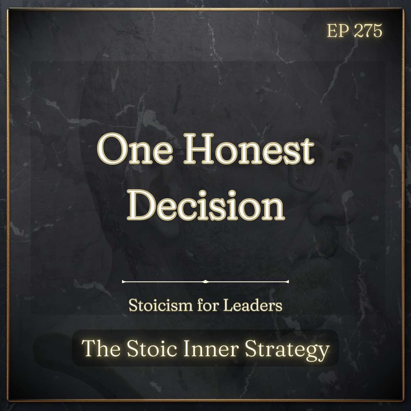 Ep 275 – One Honest Decision