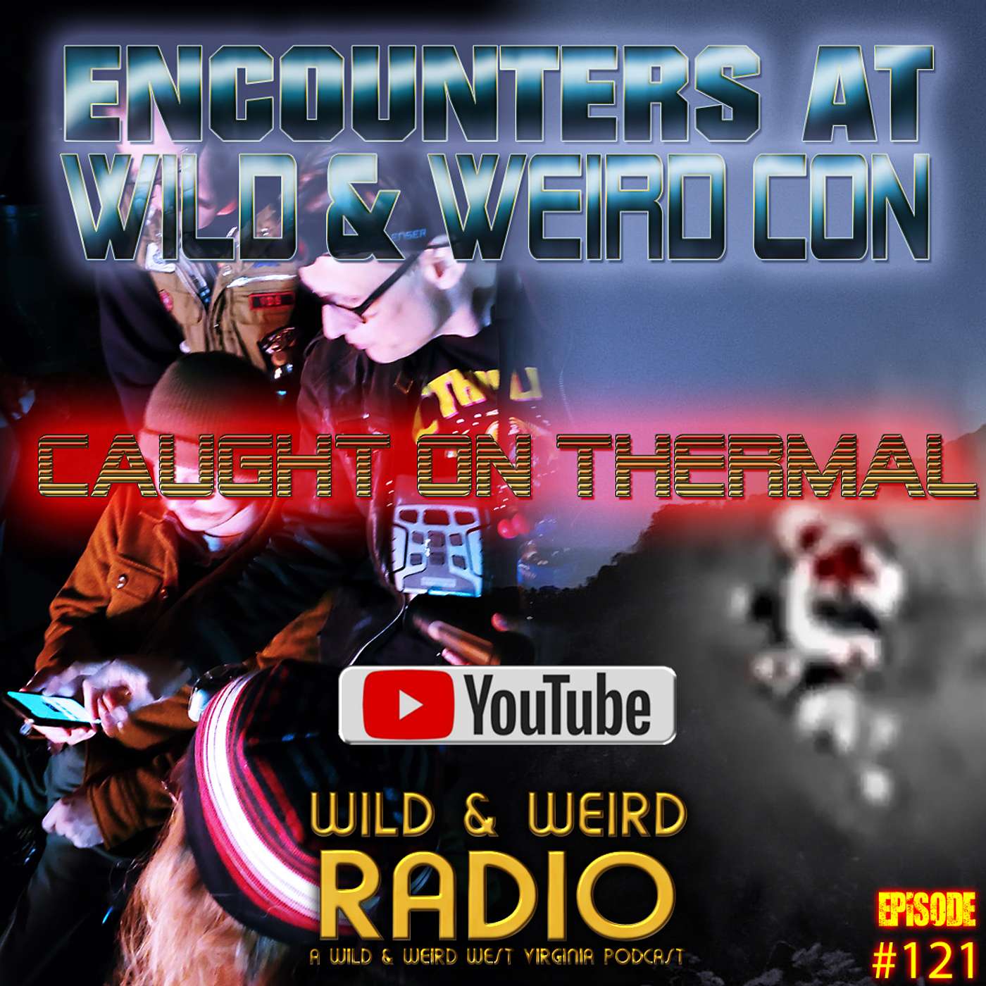 Encounters At Wild & Weird CON - Caught On Thermal