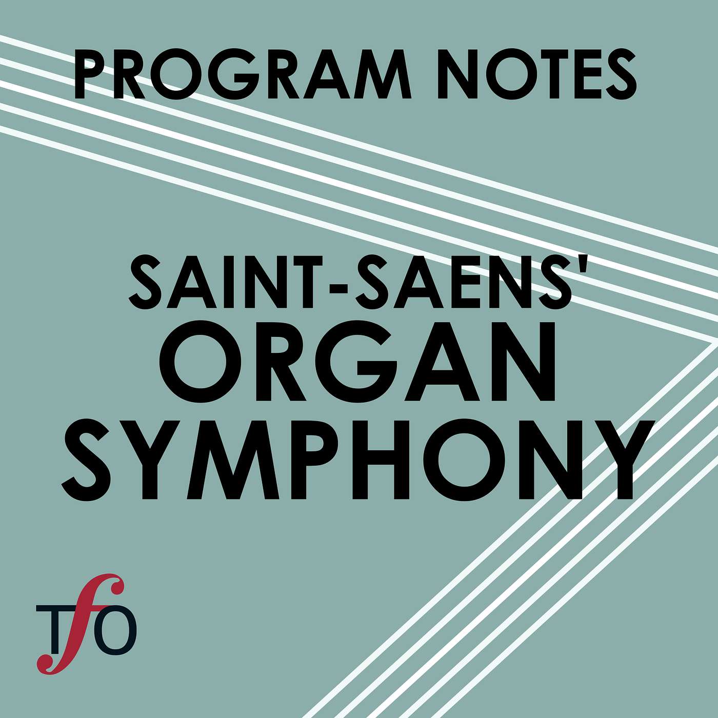 Program Notes: Saint-Saens’ Organ Symphony