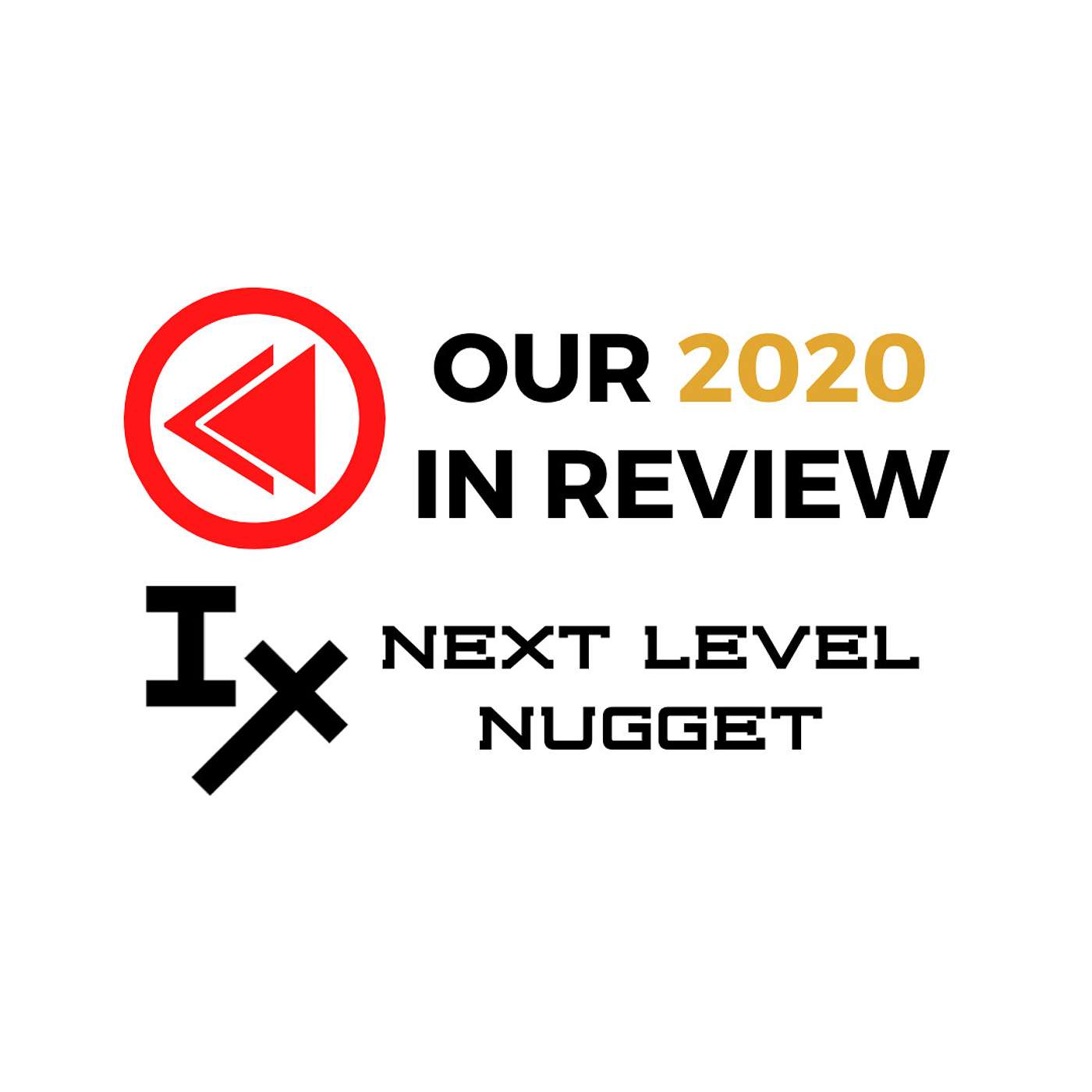 Next Level Nugget: Our 2020 in Review