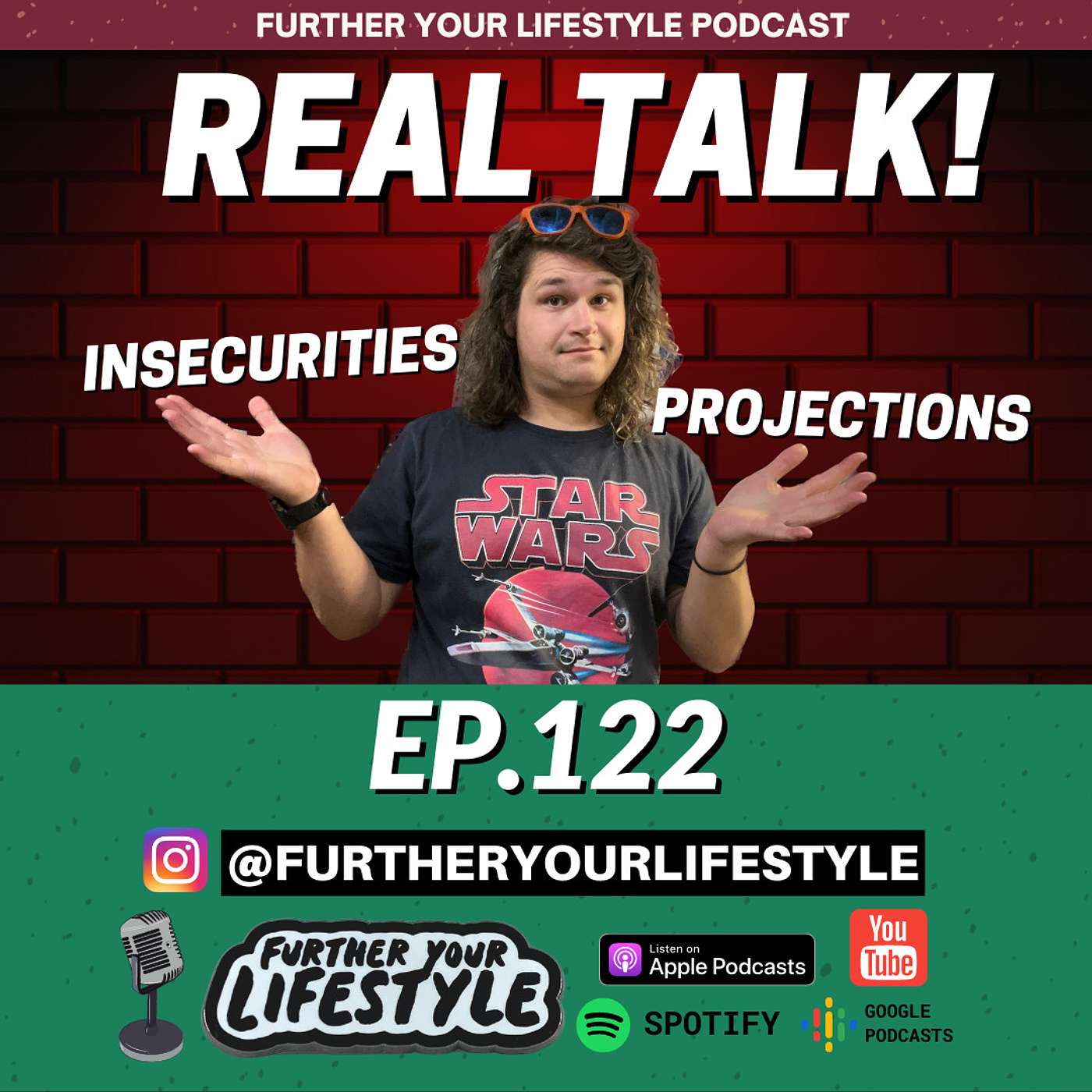 EP. 122 - Lets get Personal! Overcoming Insecurities and Projections | Further Your Lifestyle Podcast