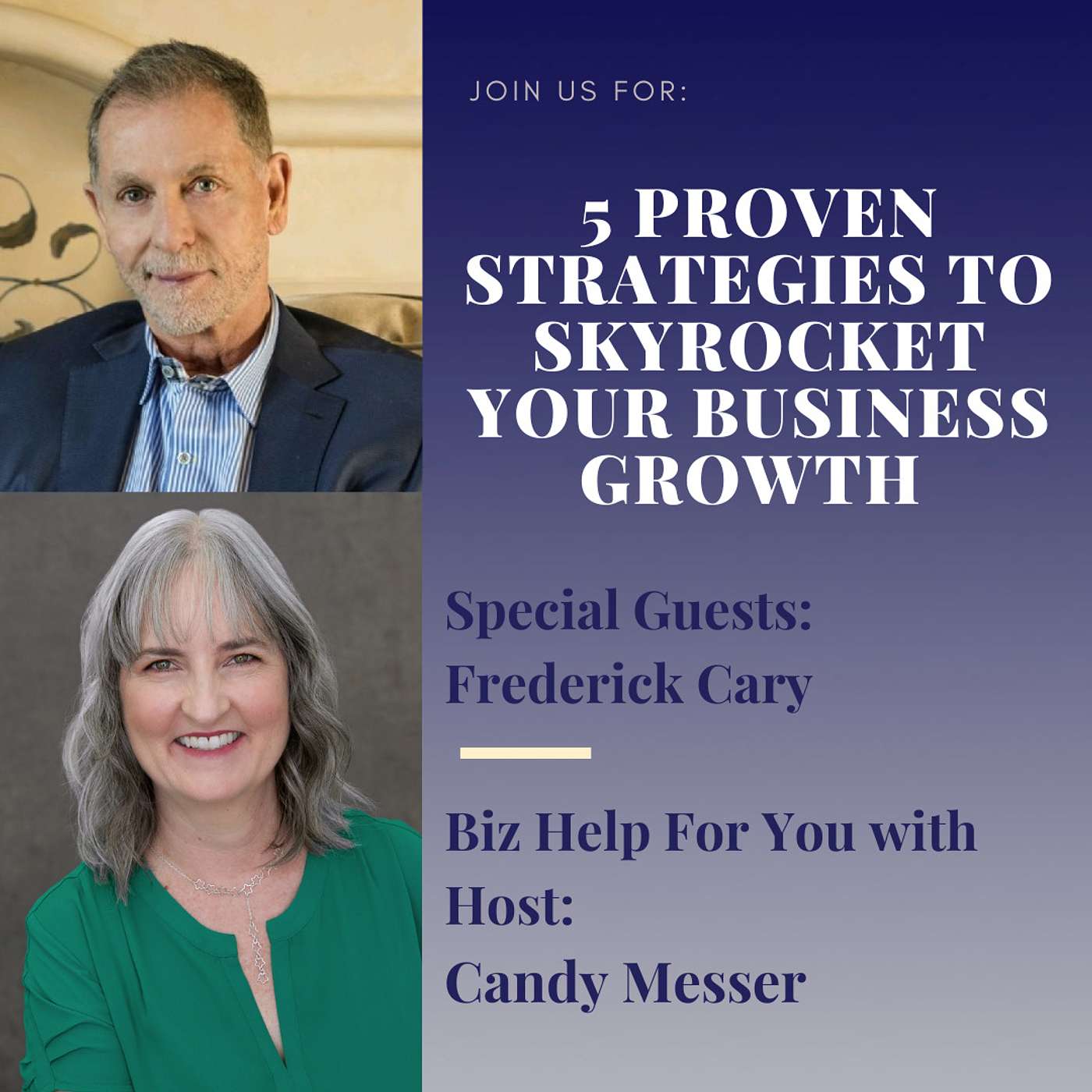 5 Proven Strategies to Skyrocket Your Business Growth with Frederick Cary
