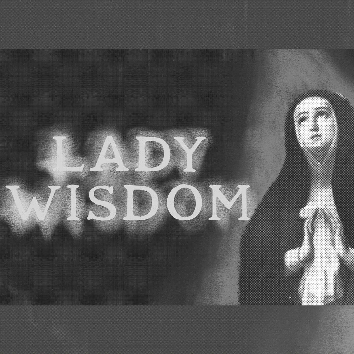 Lady Wisdom | The Invitation To A Feast or A Funeral
