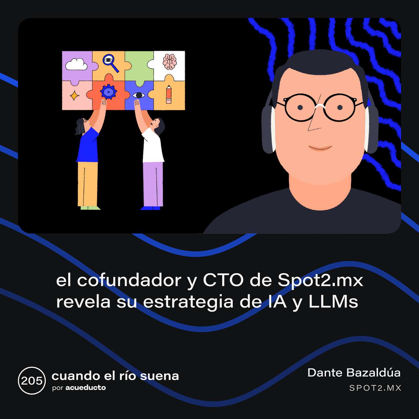 E205: El Cofundador y CTO de Spot2.mx revela su estrategia de IA y LLMs - Dante Bazaldúa, Spot2.mx