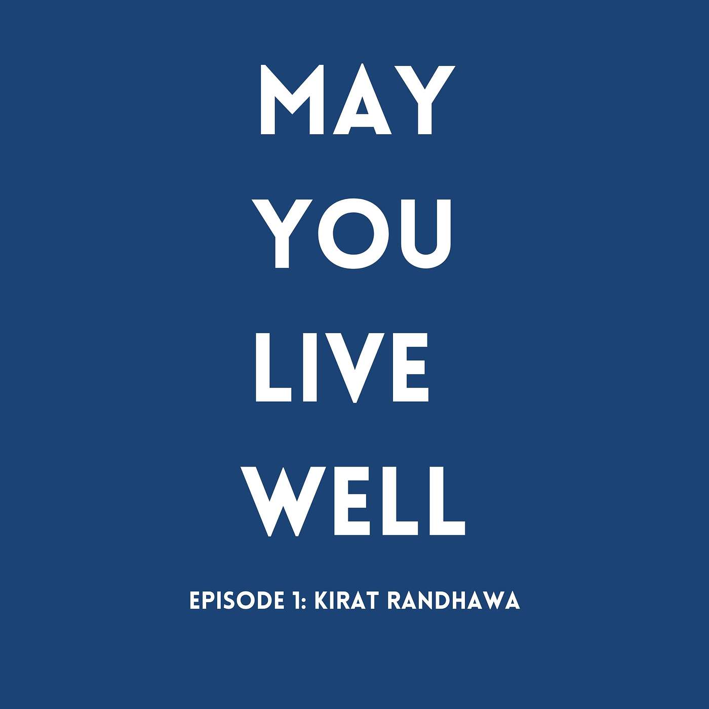 May You Live Well