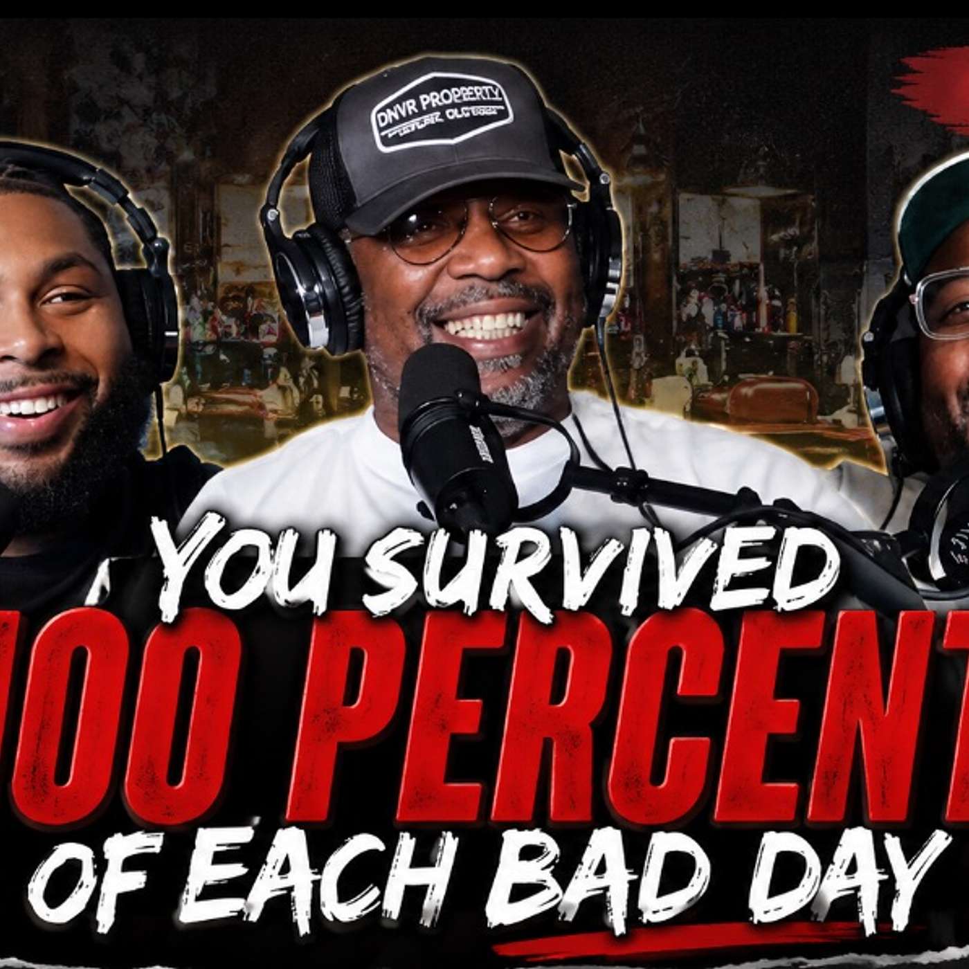 You Survived, 100%, of Every Bad Day episode artwork