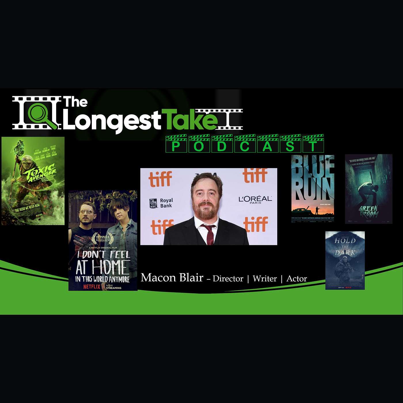 Macon Blair *The Toxic Avenger - IN THEATERS FRIDAY AUGUST 29th* - The Longest Take Podcast Macon Blair *The Toxic Avenger - IN THEATERS FRIDAY AUGUST 29th* - The Longest Take Podcast