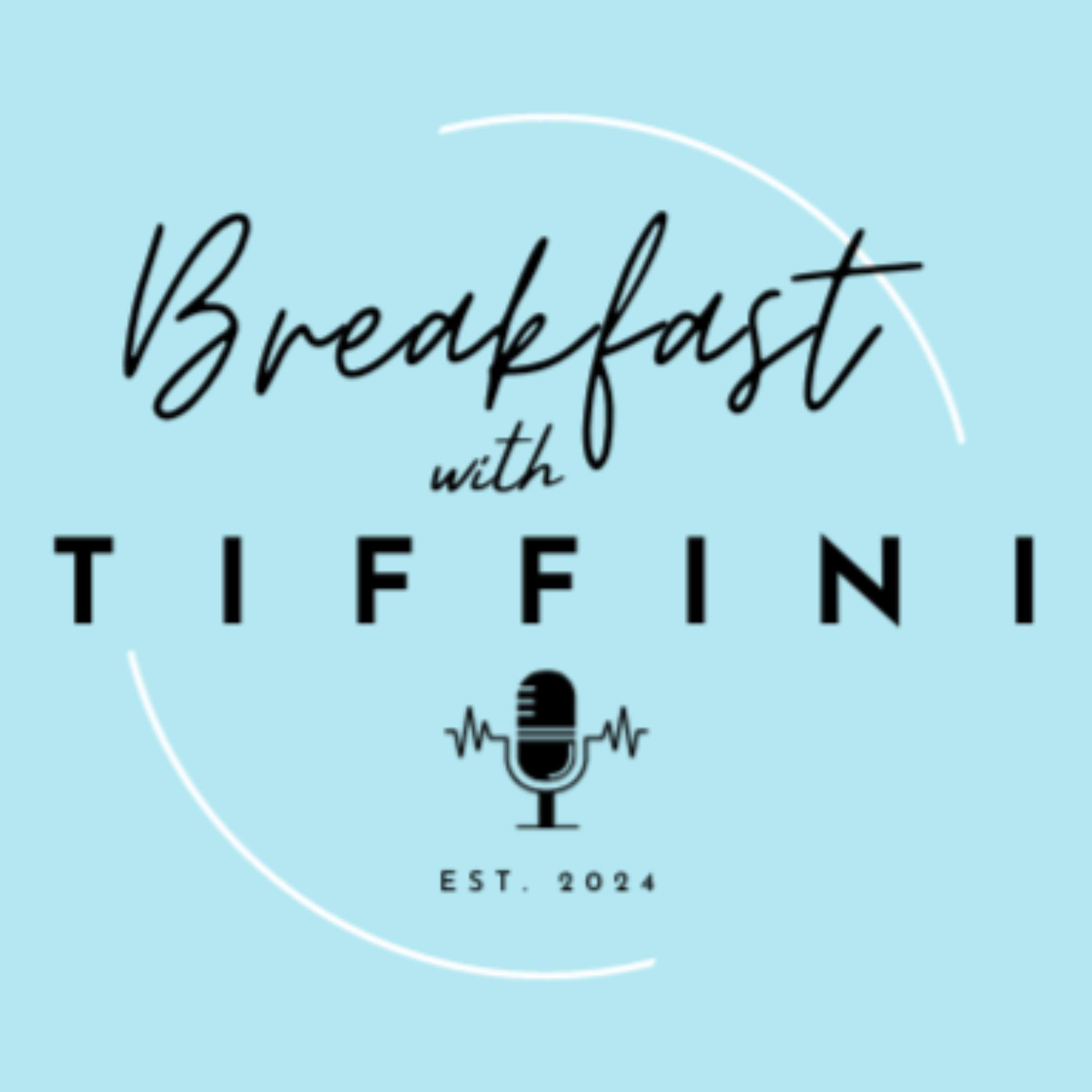 Breakfast With Tiffini