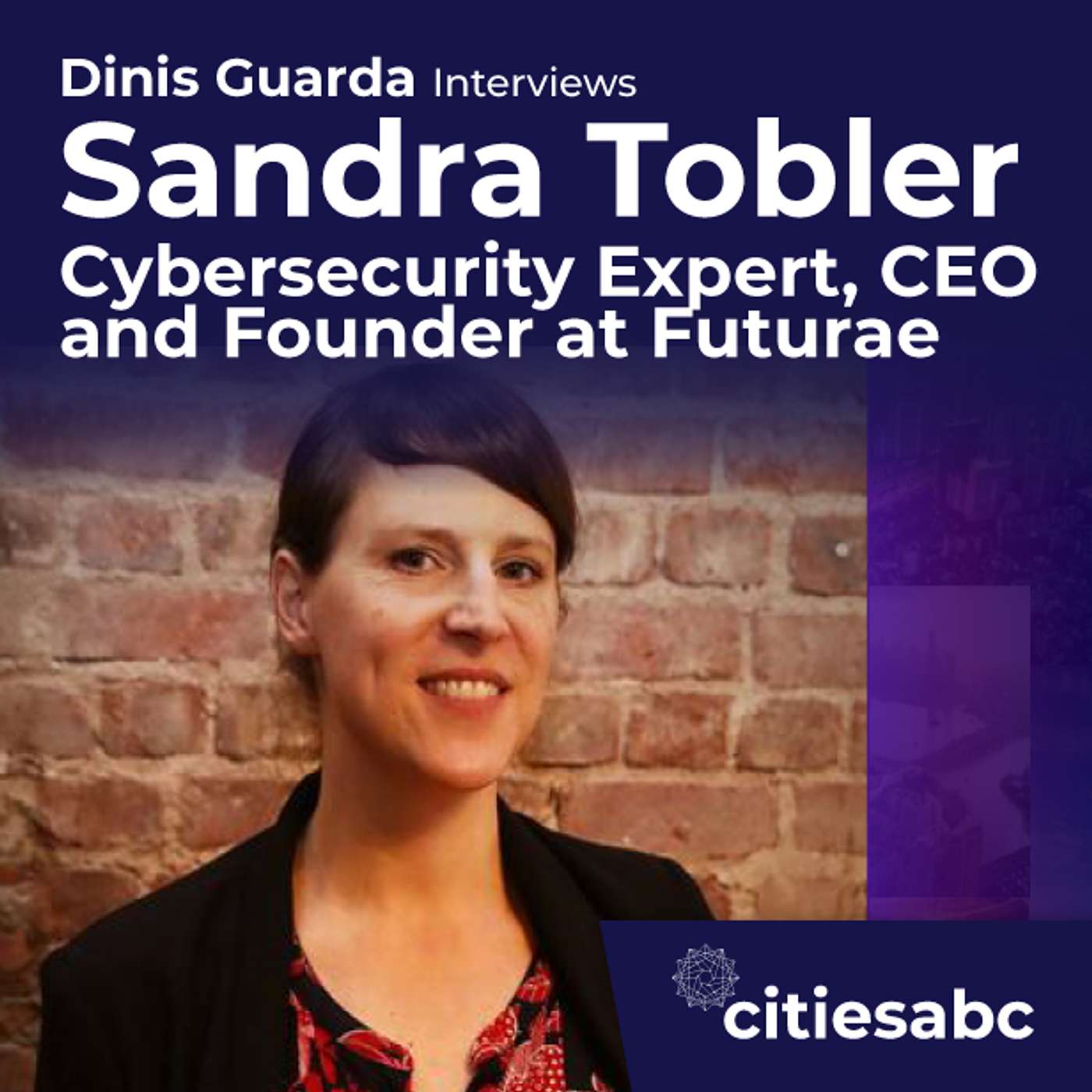 citiesabc interview: Sandra Tobler, Founder and CEO at Futurae and Cybersecurity Expert - Cybersecurity and Fintech