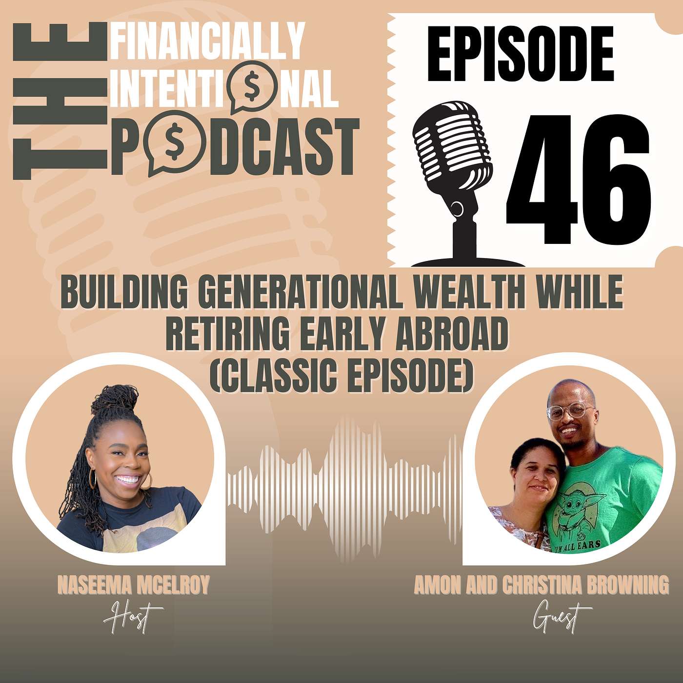 Building Generational Wealth While Retiring Early Abroad - Episode 46 (Classic Episode)