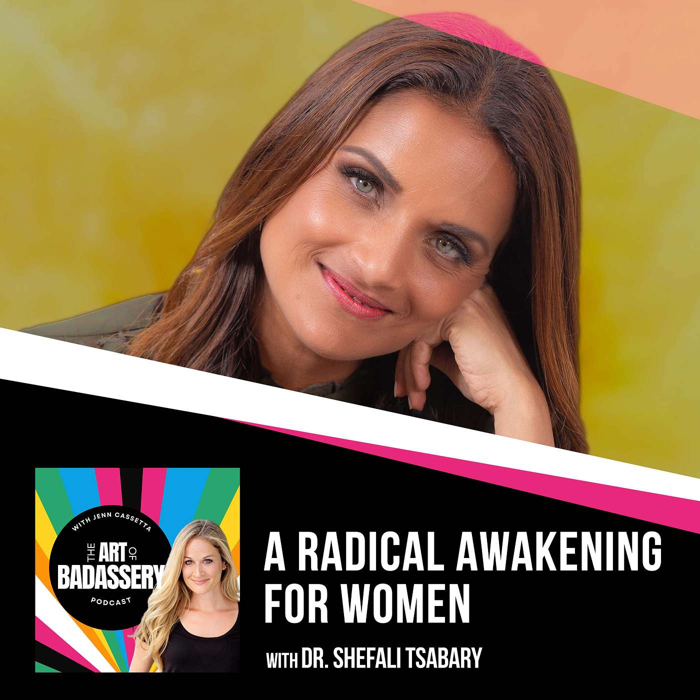 18 | A Radical Awakening For Women With Dr. Shefali Tsabary
