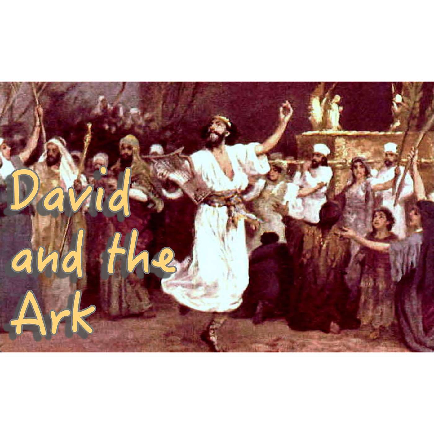 David and the Ark