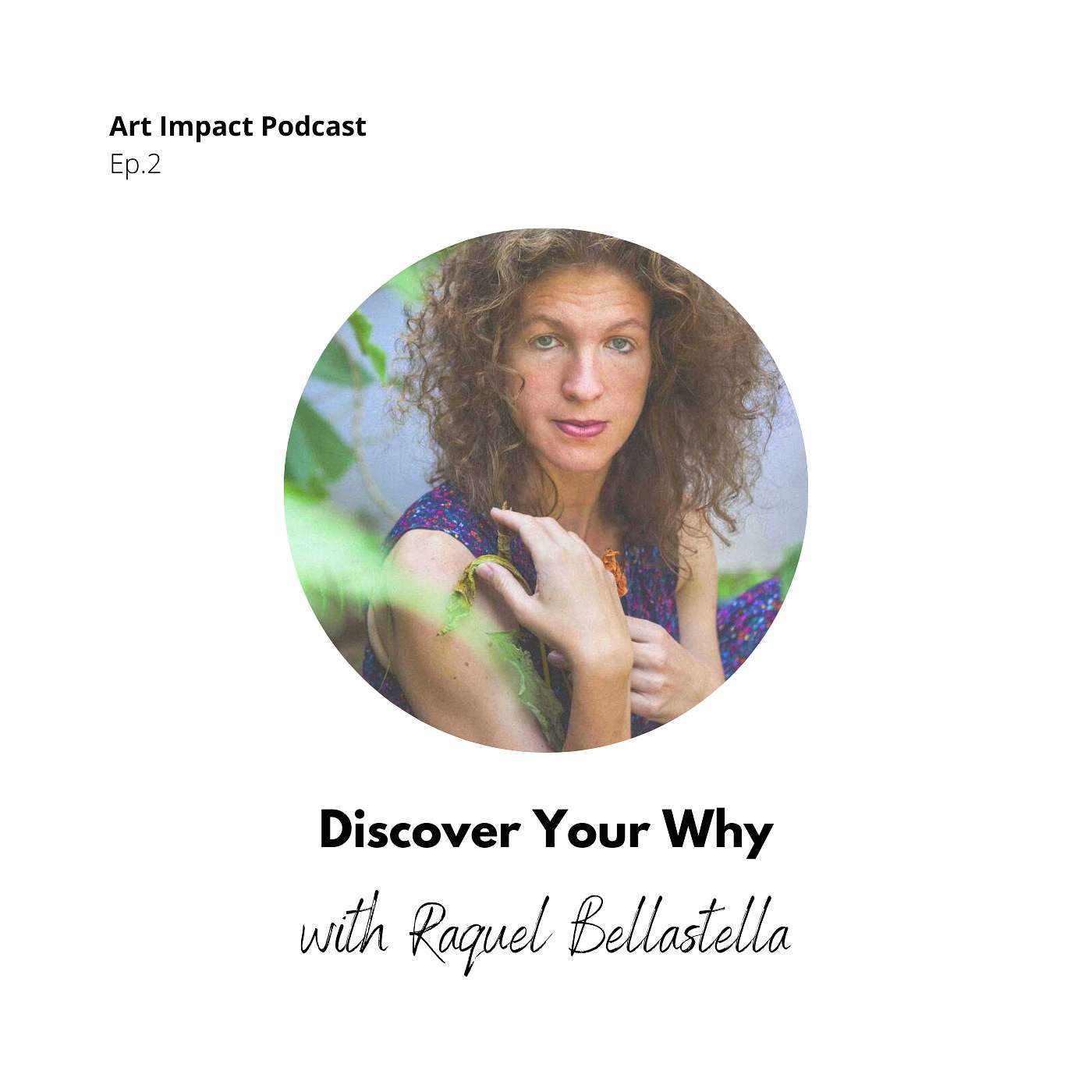 Art Impact with Raquel Bellastella