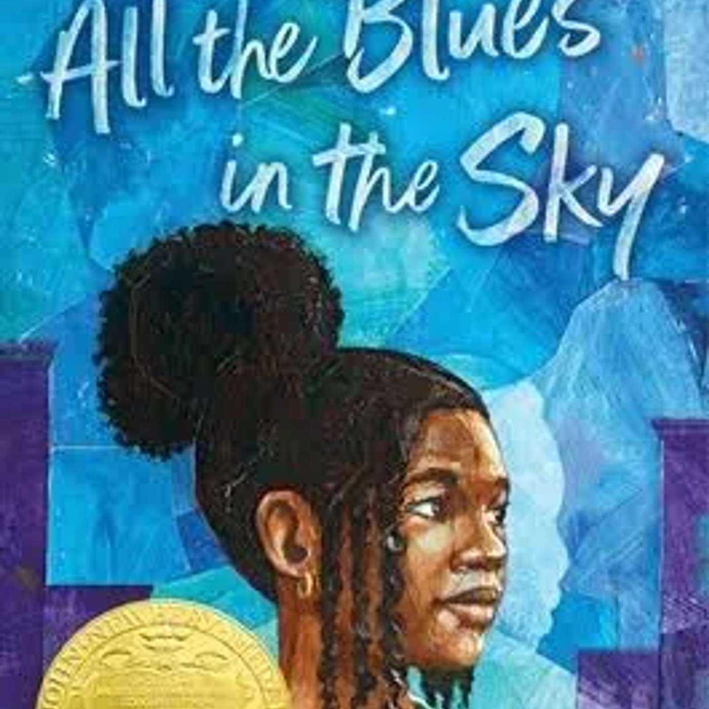 All the Blues in the Sky by Renee Watson ( Novel in Verse and Contemporary) episode artwork