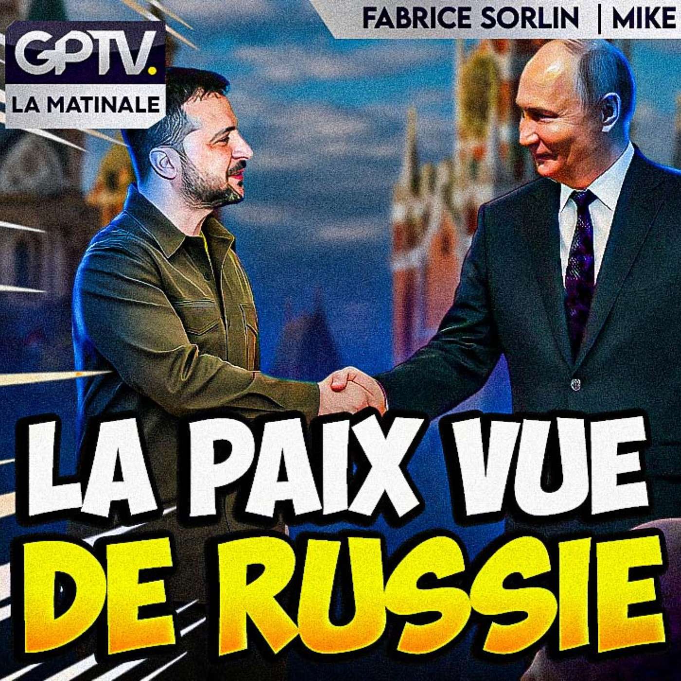 GUERRE RUSSIE UKRAINE : QUELLE PAIX EST POSSIBLE ? | FABRICE SORLIN | GPTV