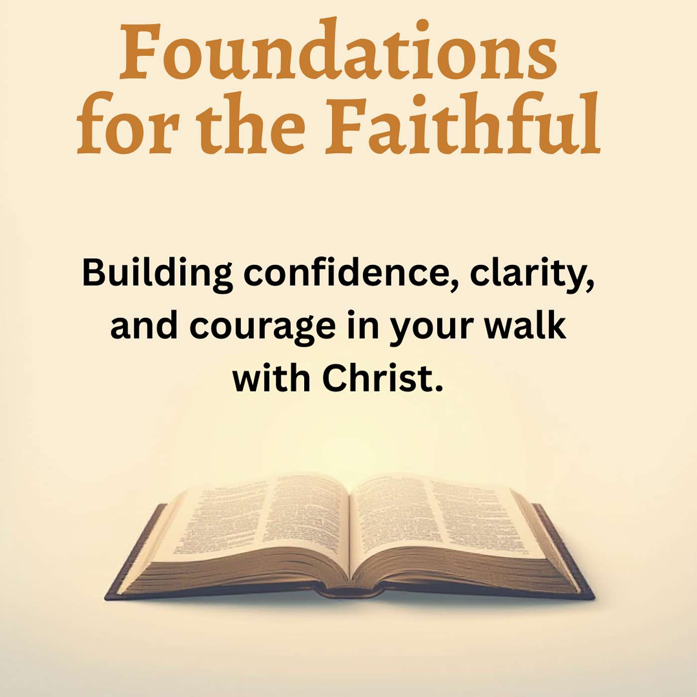 Foundations for the Faithful