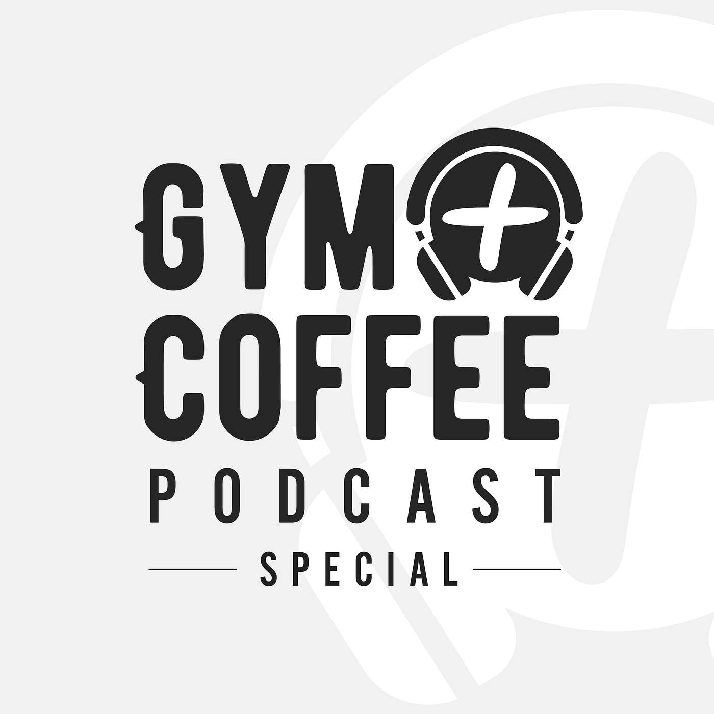 THE GYM PLUS COFFEE PODCAST