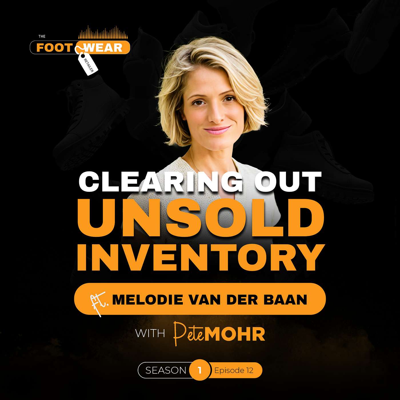 Turning Excess Inventory into Cash Flow: Smart Strategies for Footwear Retailers with Melodie van der Baan