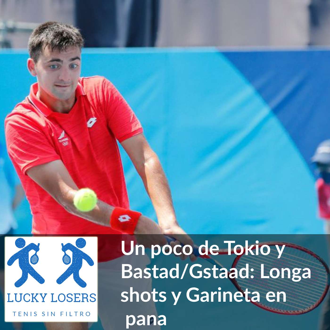 26/jul/2021 - Un poco de Tokio y Bastad/Gstaad: Longa shots y Garineta en pana