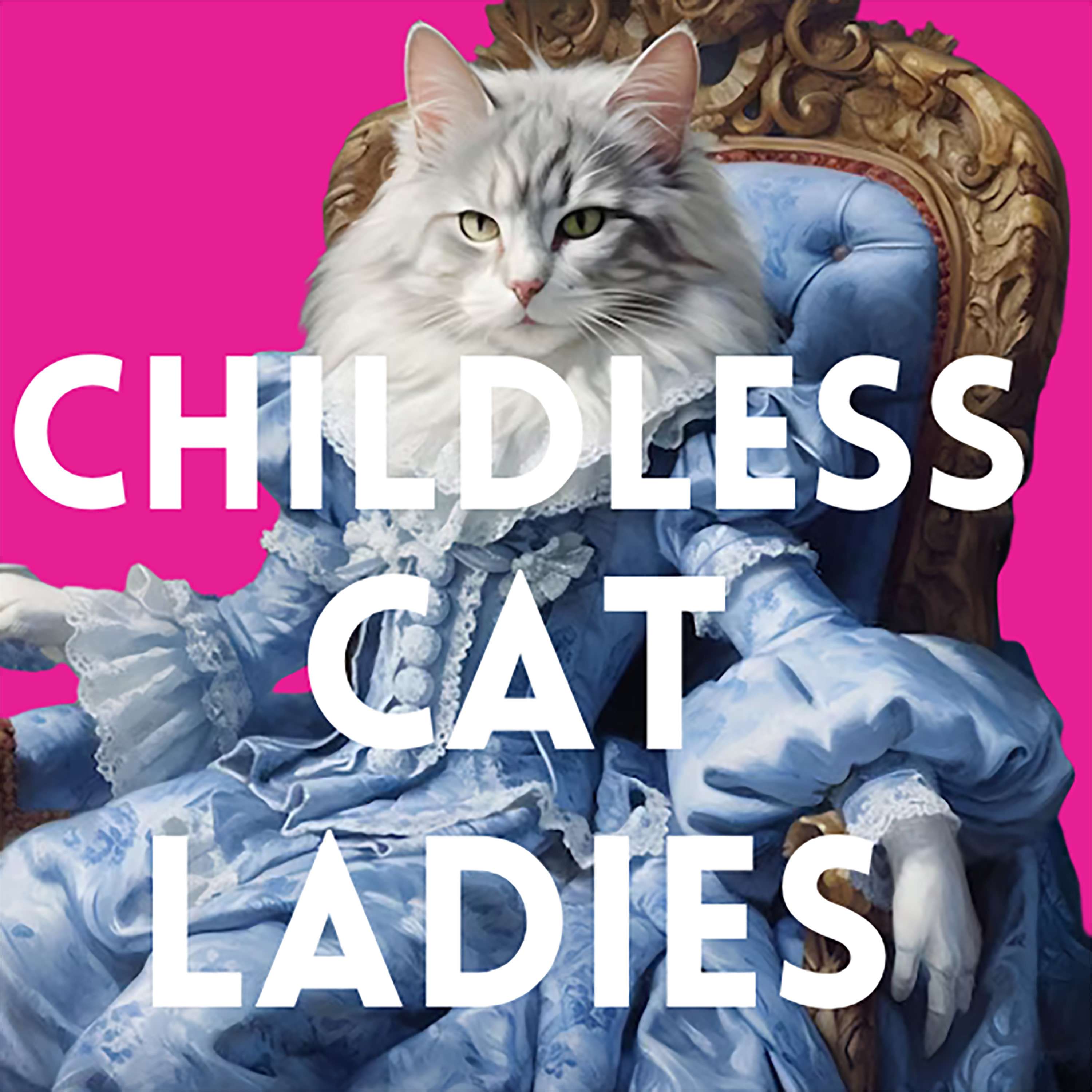Childless Cat Ladies Podcast