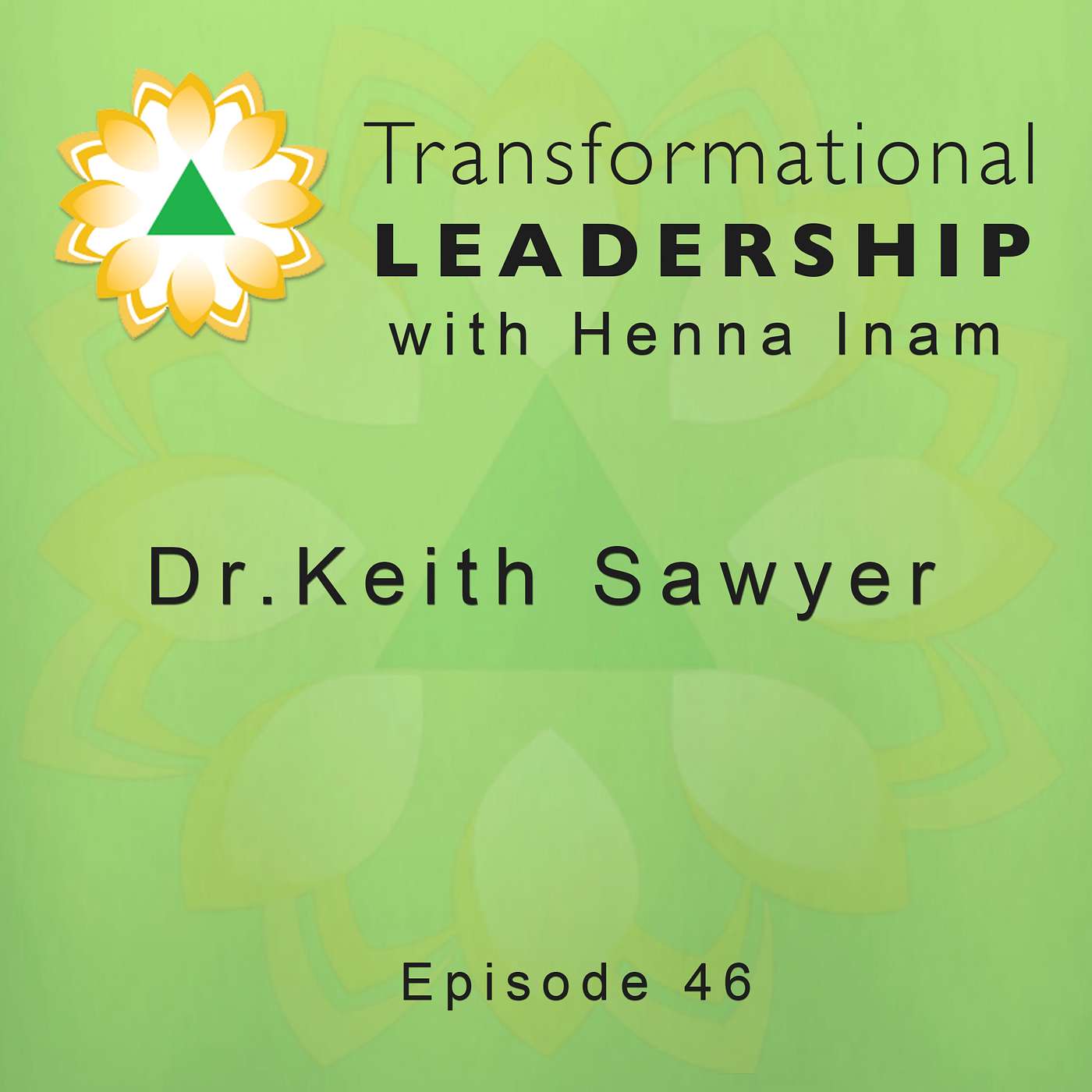 Transformational Leadership with Henna Inam