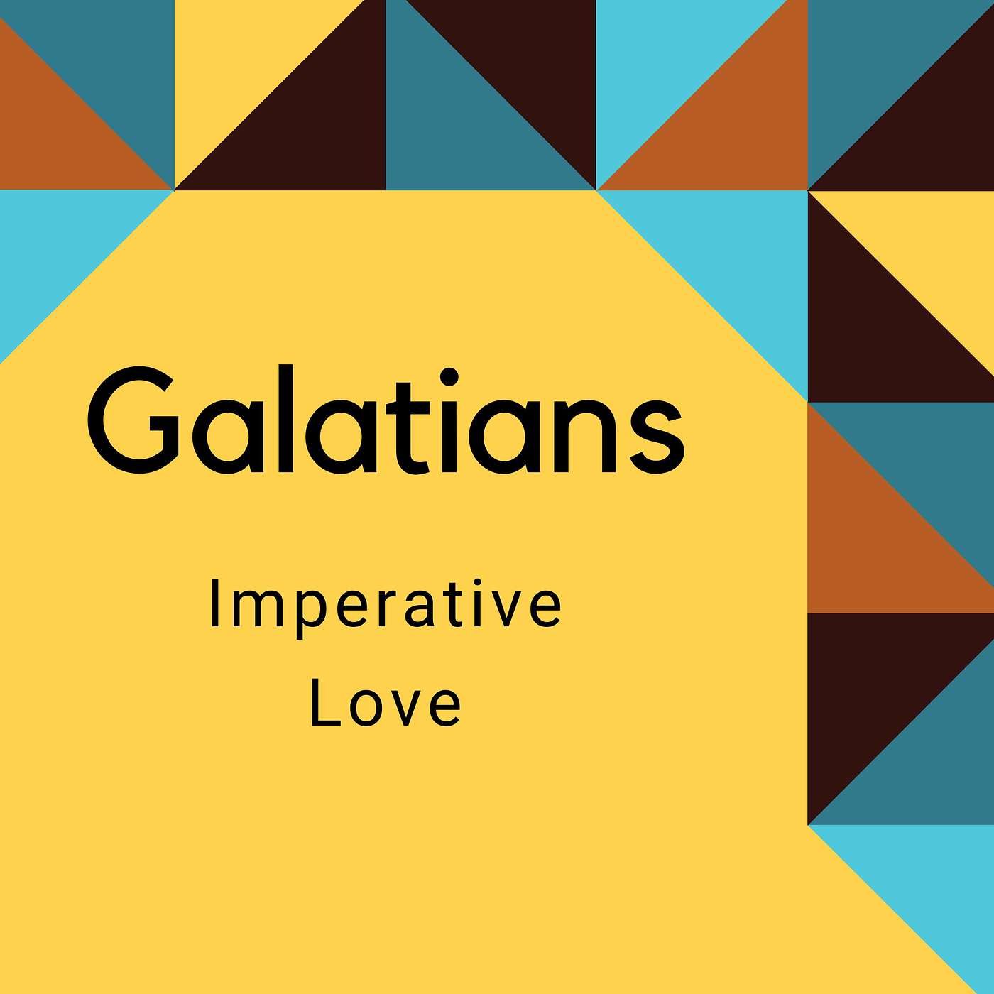Imperative Love -- Galatians 6:1-10 episode artwork
