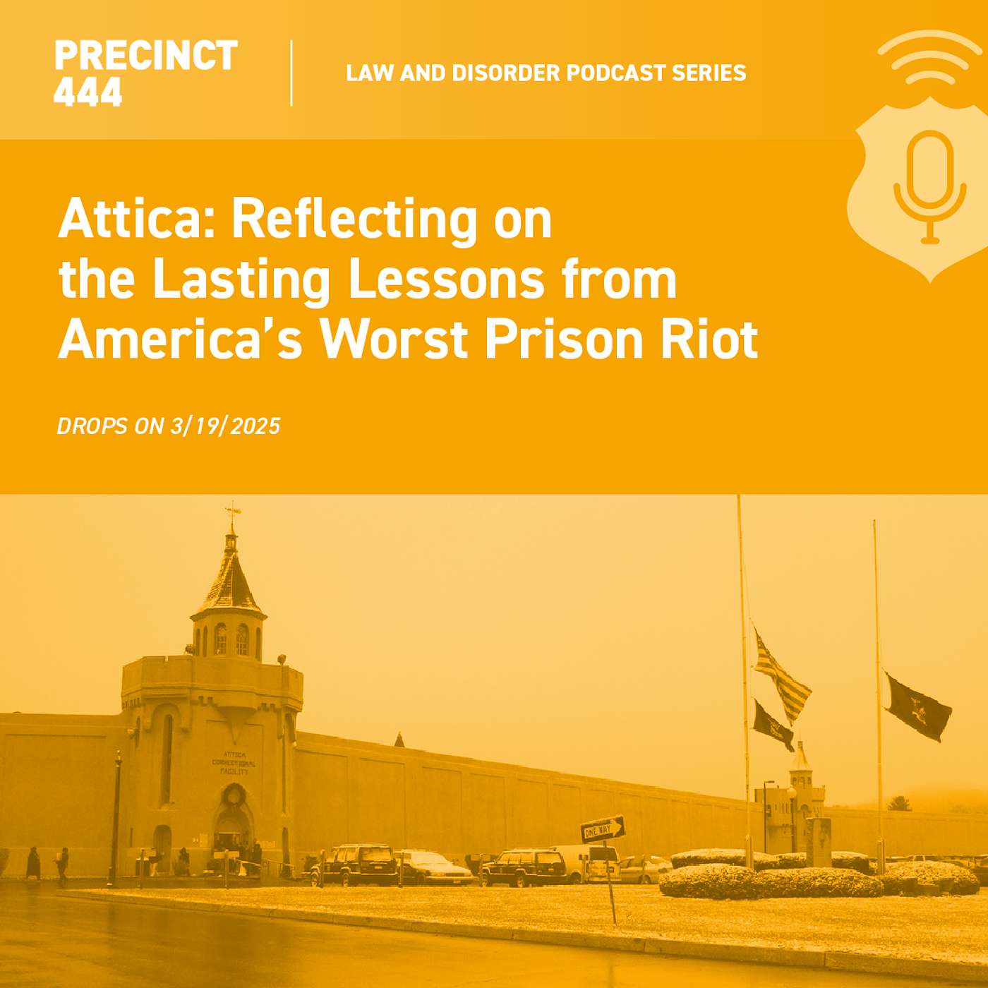 Law and Disorder | Attica: Reflecting on the Lasting Lessons from America’s Worst Prison Riot