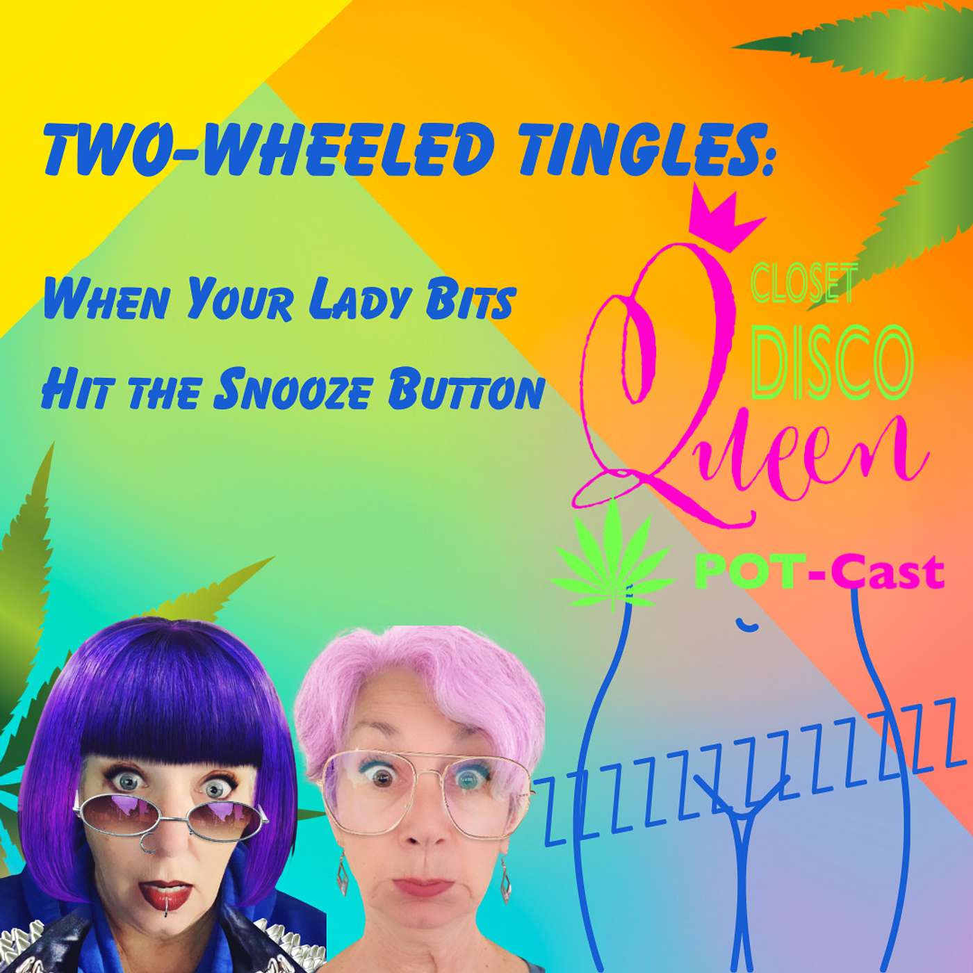 Laughing Through Midlife with Cannabis, Chaos & Courage | Two-Wheeled Tingles, When Your Lady Bits Hit the Snooze Button episode artwork