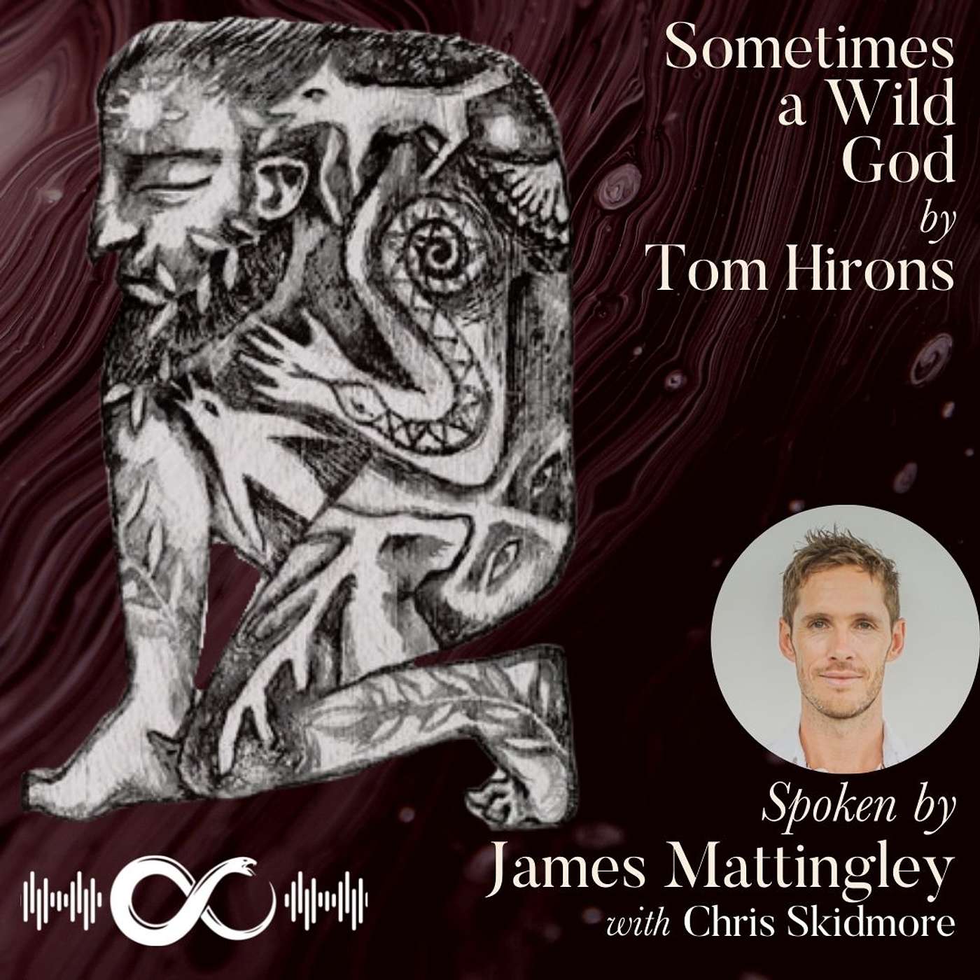 #6 | James Mattingley | Sometimes a Wild God by Tom Hirons