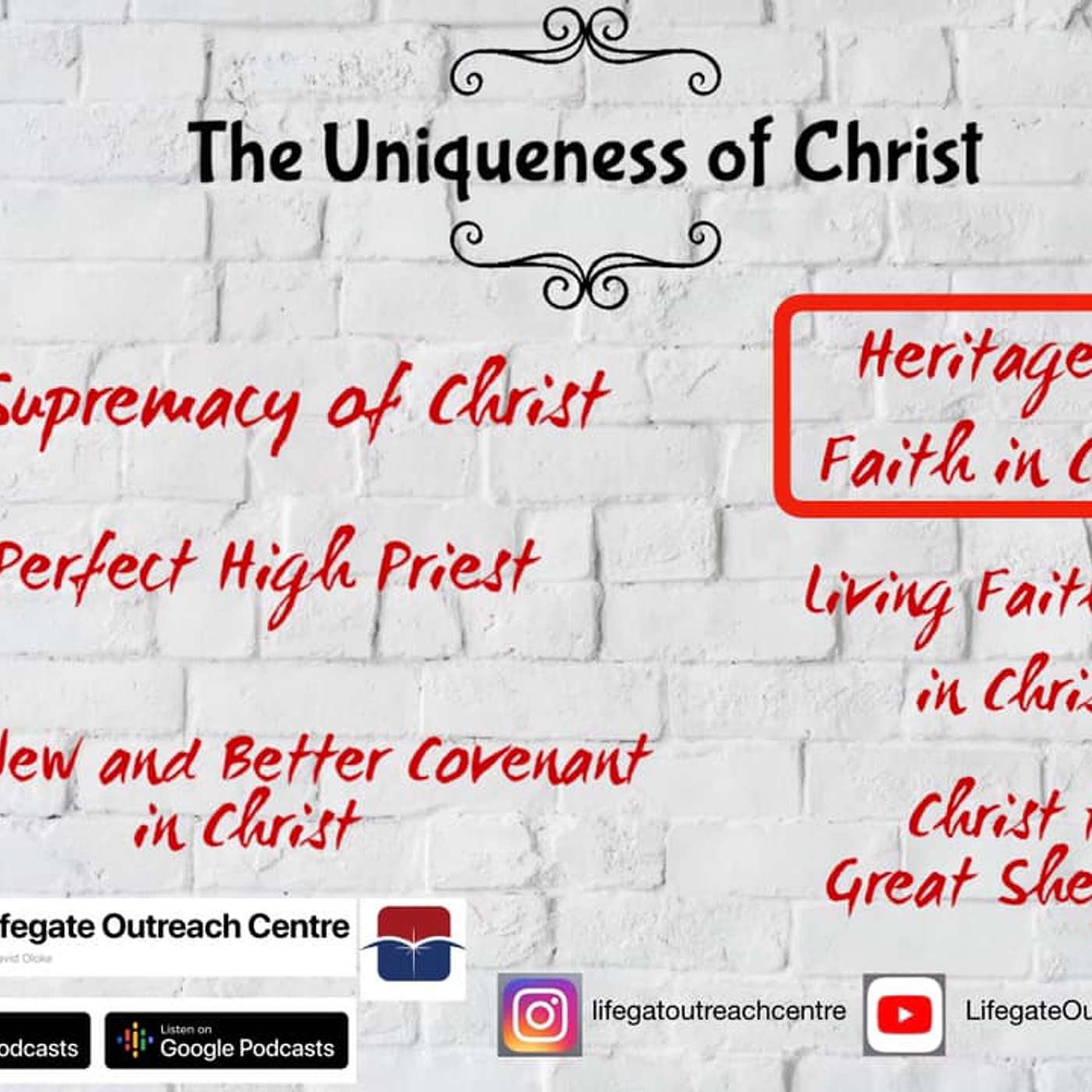 Heritage of Faith in Christ - 2 - Lifegate Outreach Centre - 140620 episode artwork