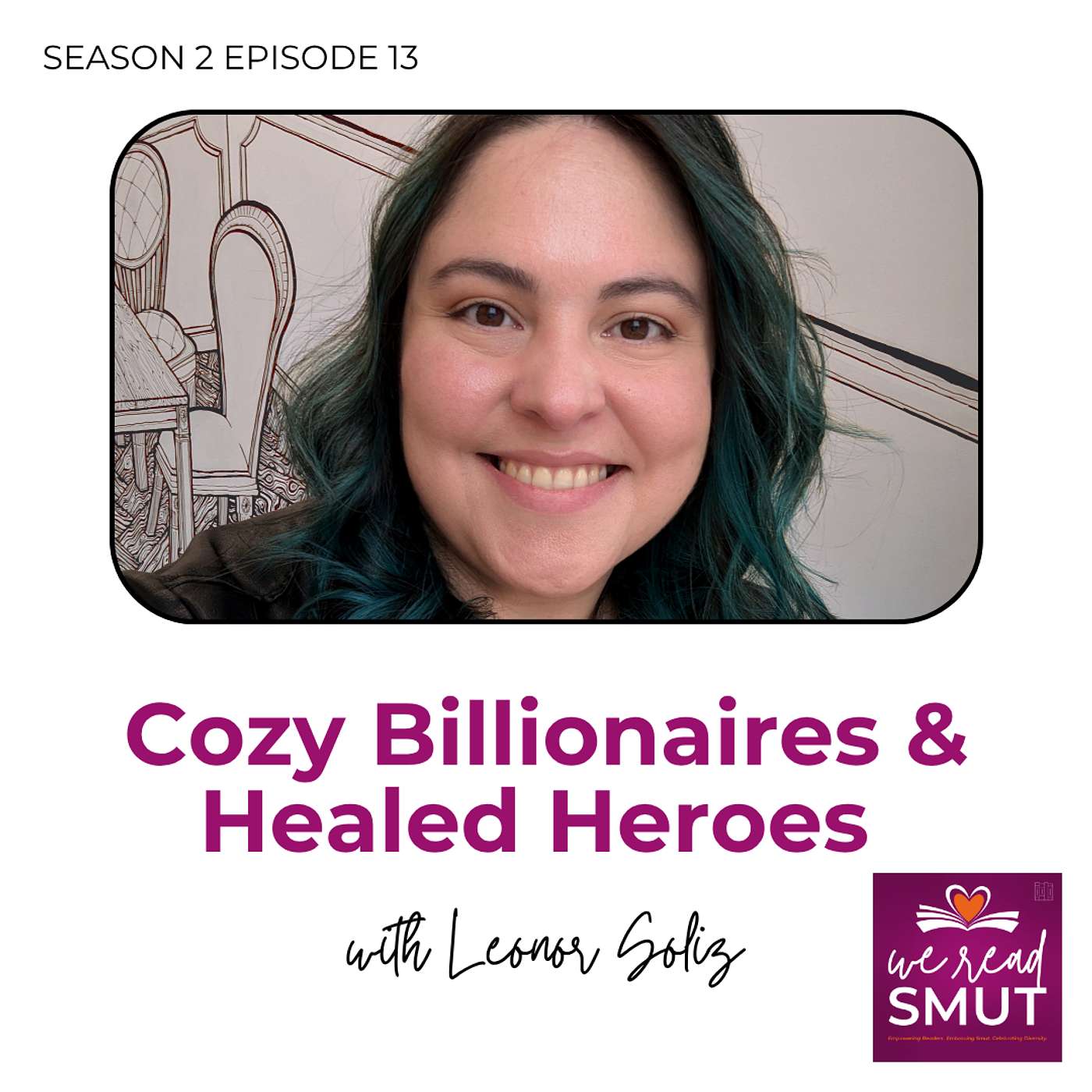 Cozy Billionaires & Healed Latine Heroes with Therapist and Author Leonor Soliz