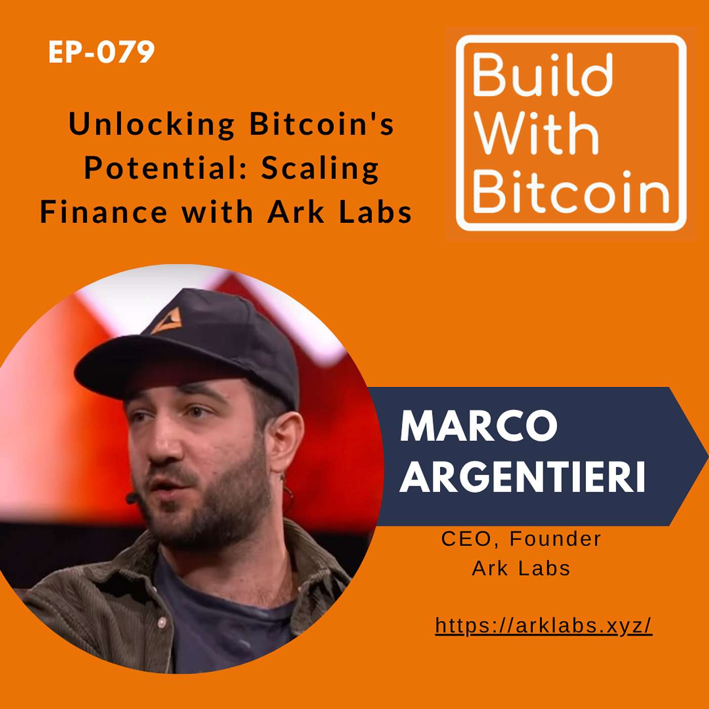079 - Unlocking Bitcoin's Potential: Marco Argentieri on Scaling Finance with Ark Labs 079 - Unlocking Bitcoin's Potential: Marco Argentieri on Scaling Finance with Ark Labs