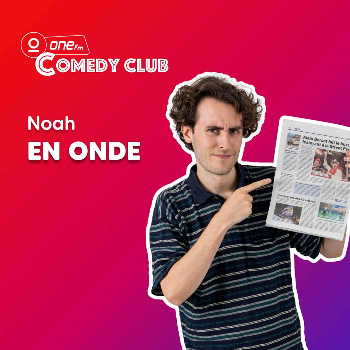 Noah en Onde - "Prêt permanent, Baby Foot et Battle oiseaux-avions" : One FM Comedy Club episode artwork